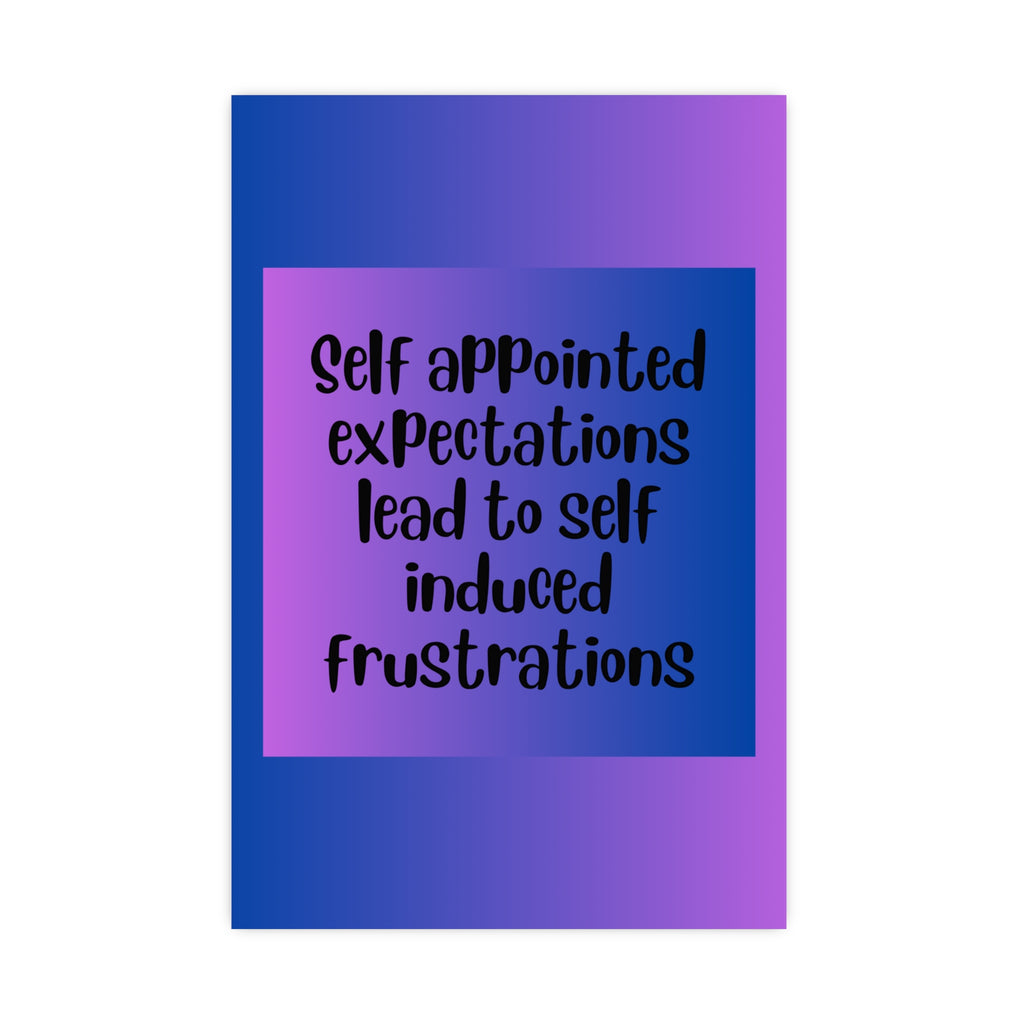 Inspirational Quote Poster: Self Appointed Expectations
