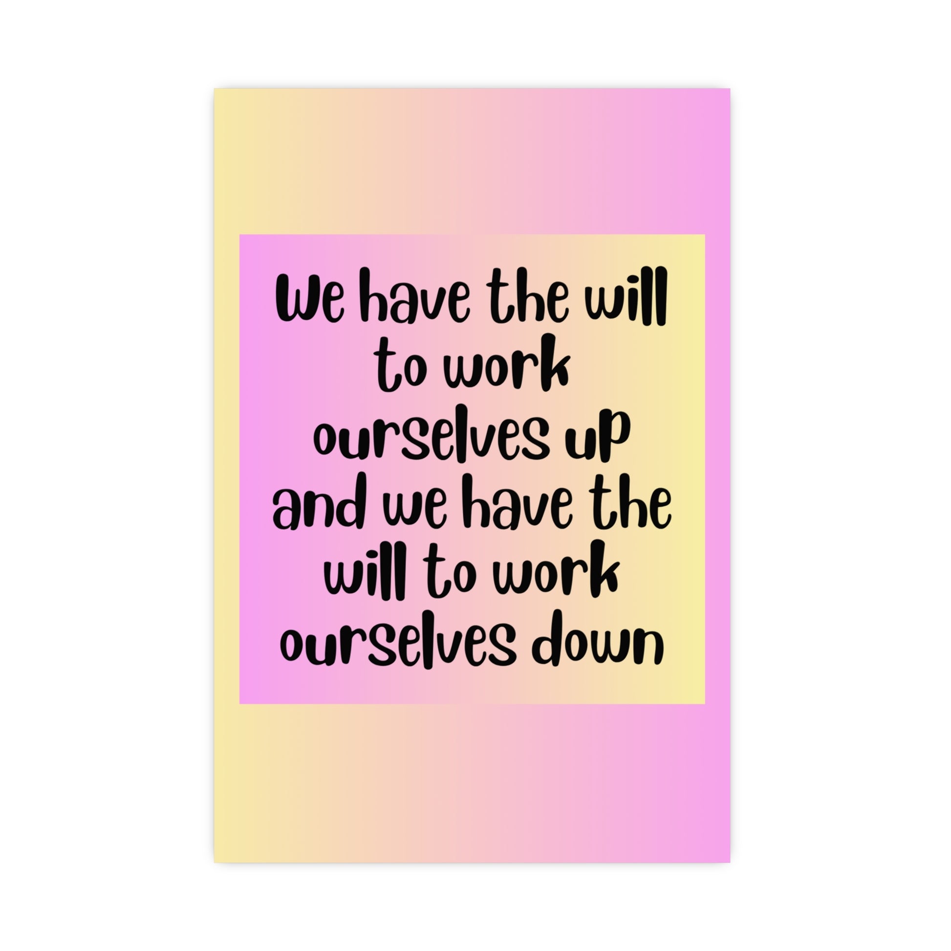 Inspirational Quote Poster: We Have The Will