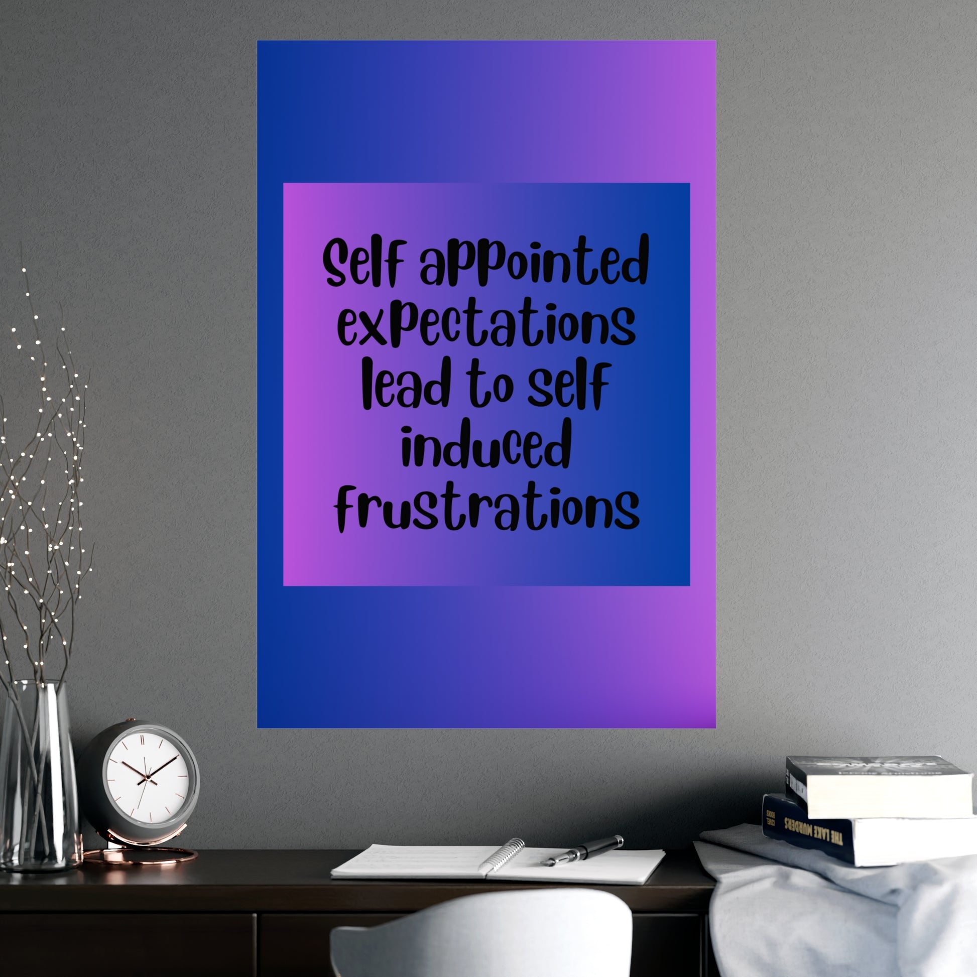 Inspirational Quote Poster: Self Appointed Expectations