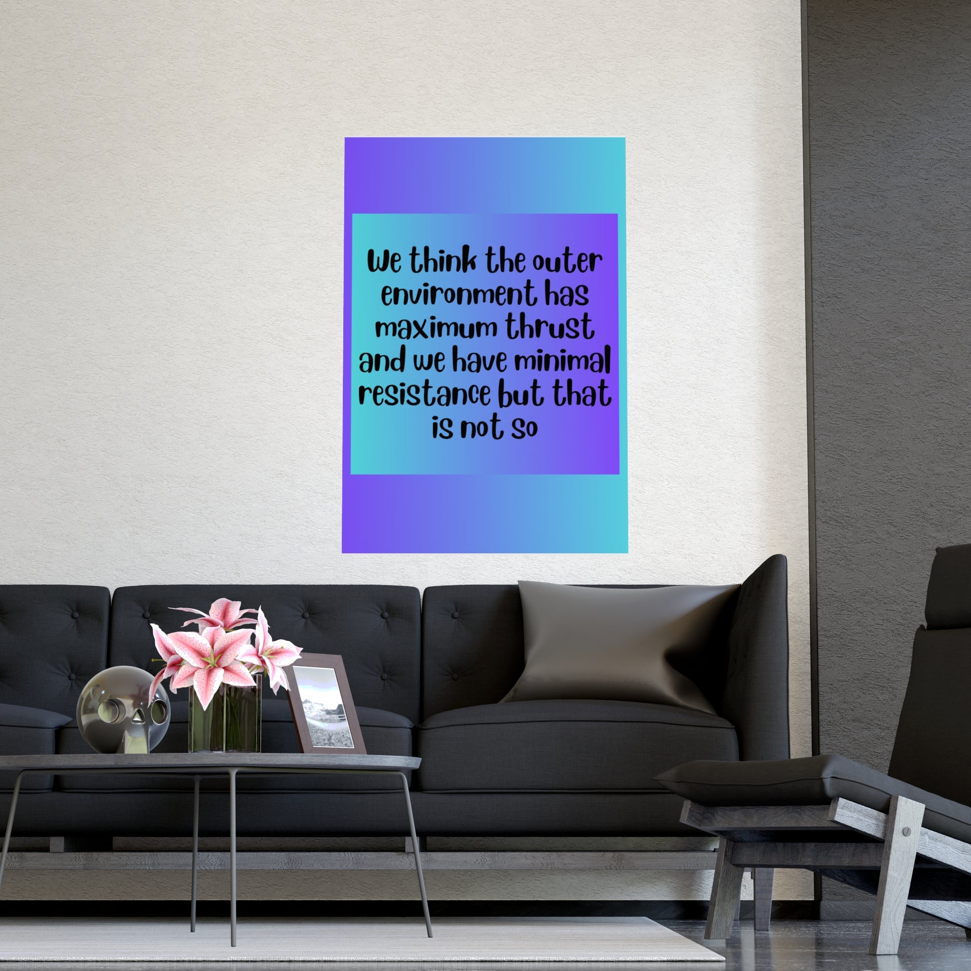 Inspirational Quote Poster: We Think The