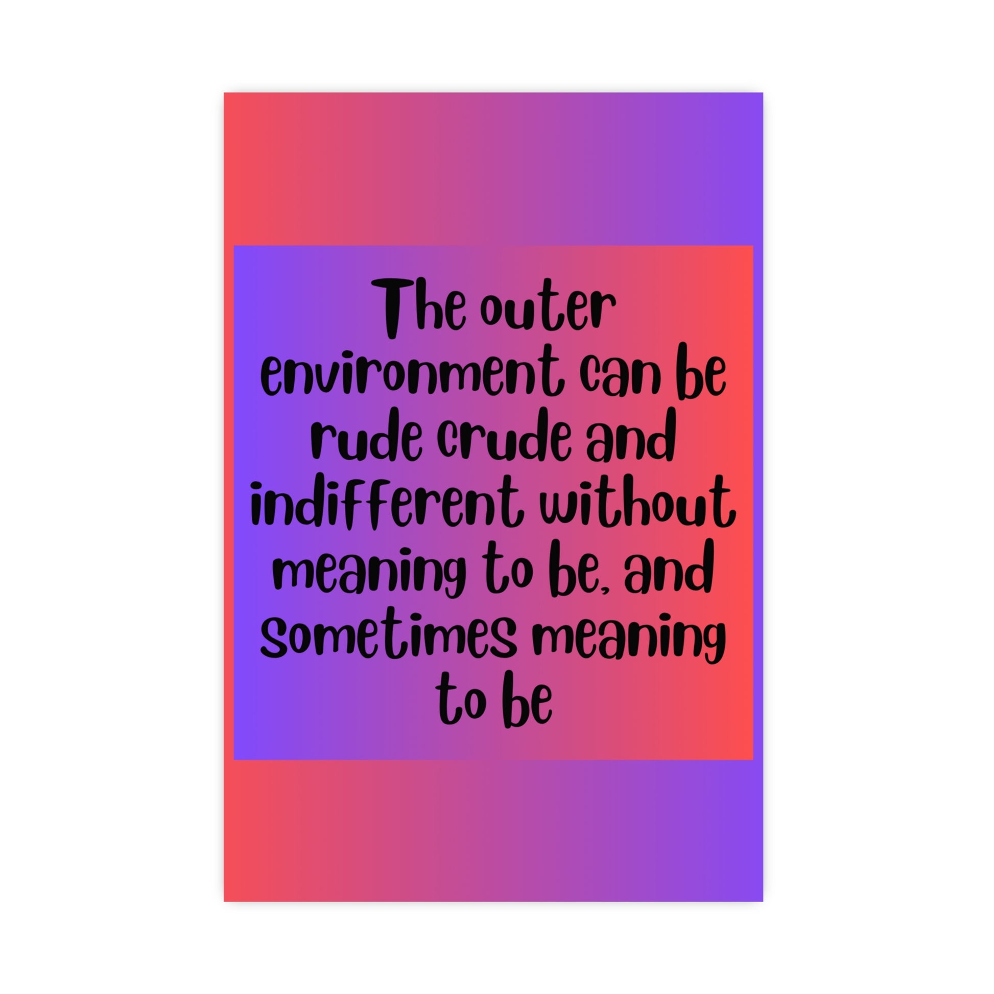 Inspirational Quote Poster: The Outer Environment