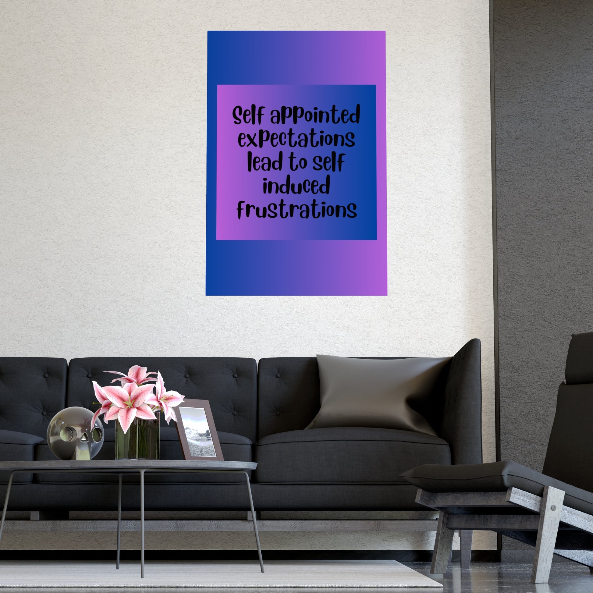 Inspirational Quote Poster: Self Appointed Expectations