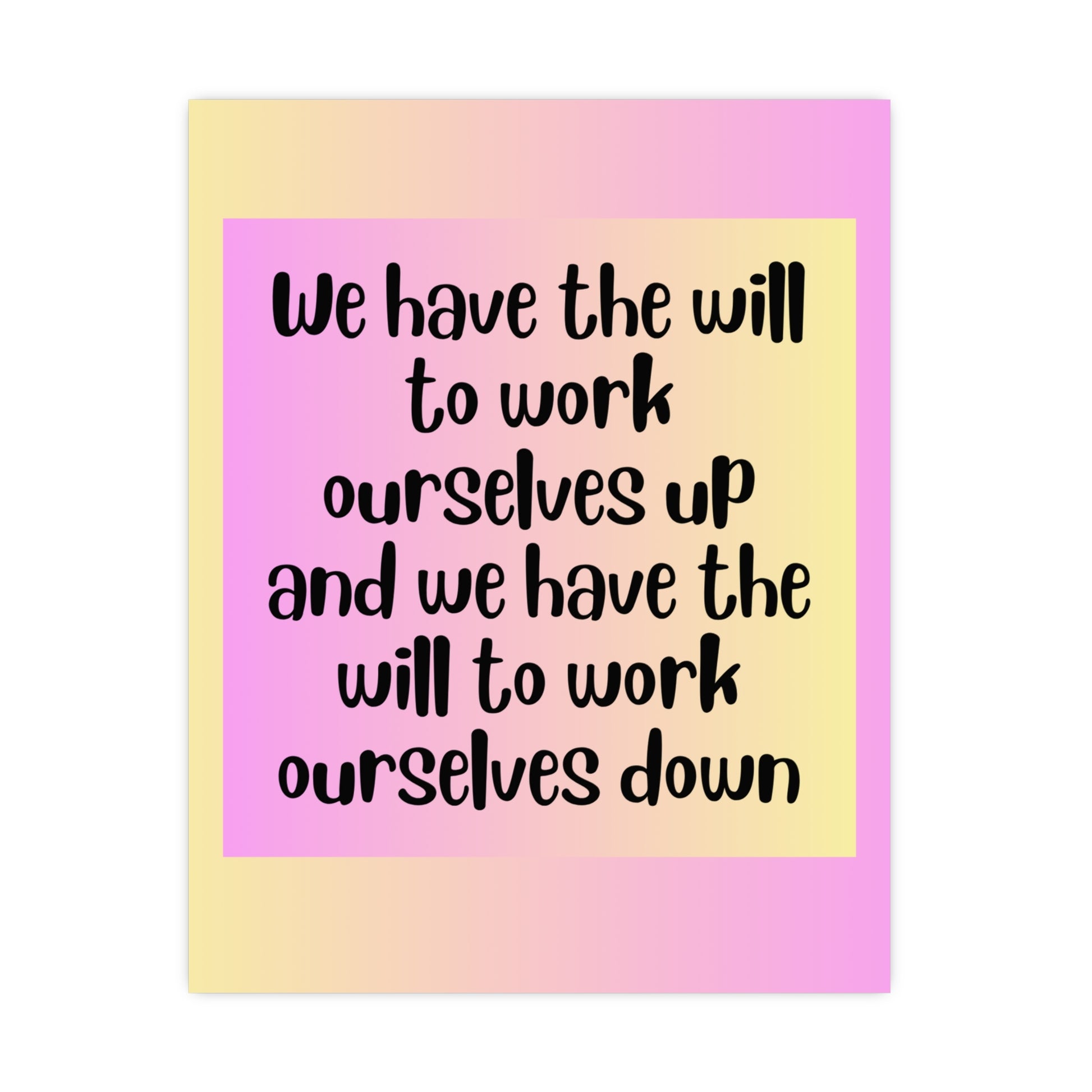Inspirational Quote Poster: We Have The Will