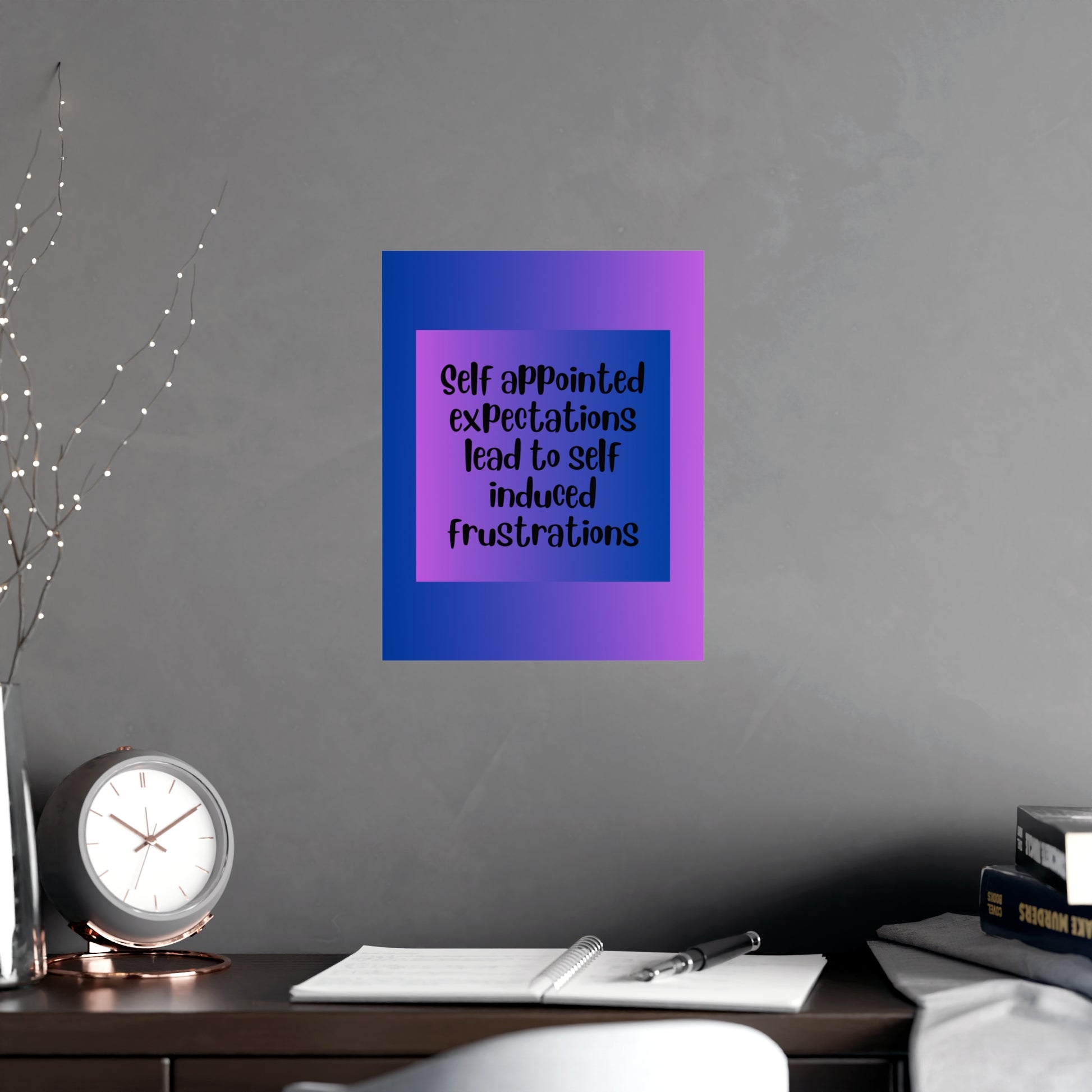 Inspirational Quote Poster: Self Appointed Expectations