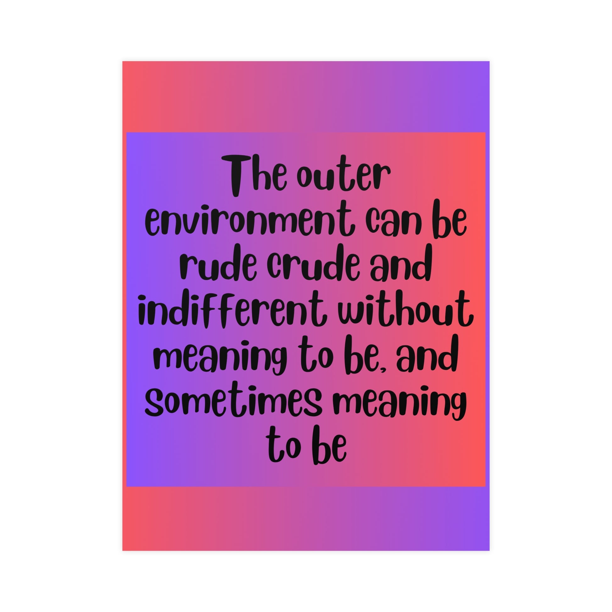 Inspirational Quote Poster: The Outer Environment