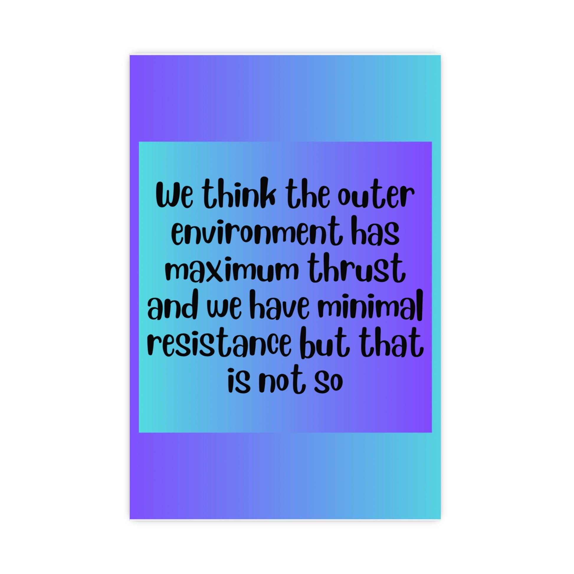 Inspirational Quote Poster: We Think The
