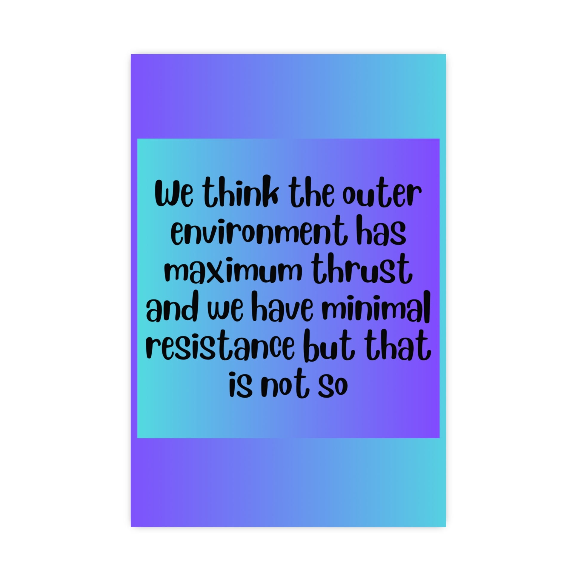 Inspirational Quote Poster: We Think The