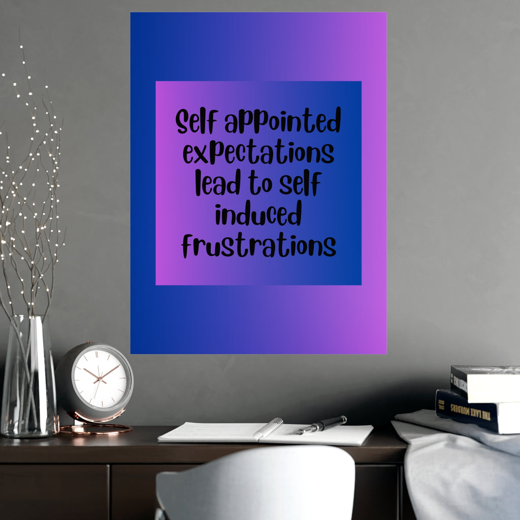 Inspirational Quote Poster: Self Appointed Expectations