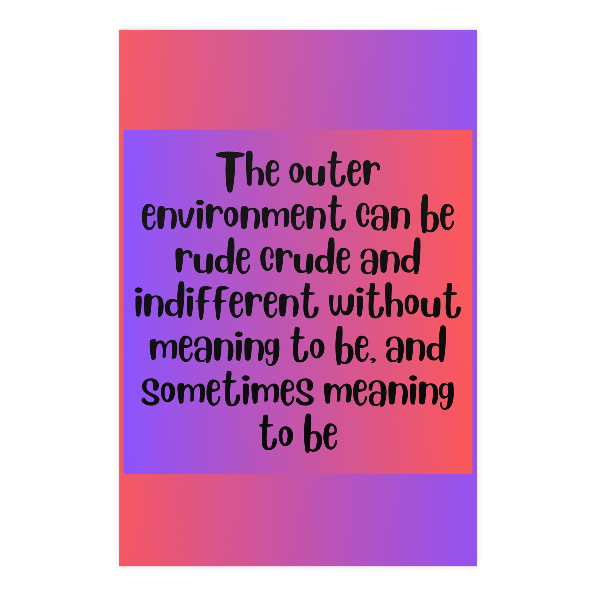 Inspirational Quote Poster: The Outer Environment