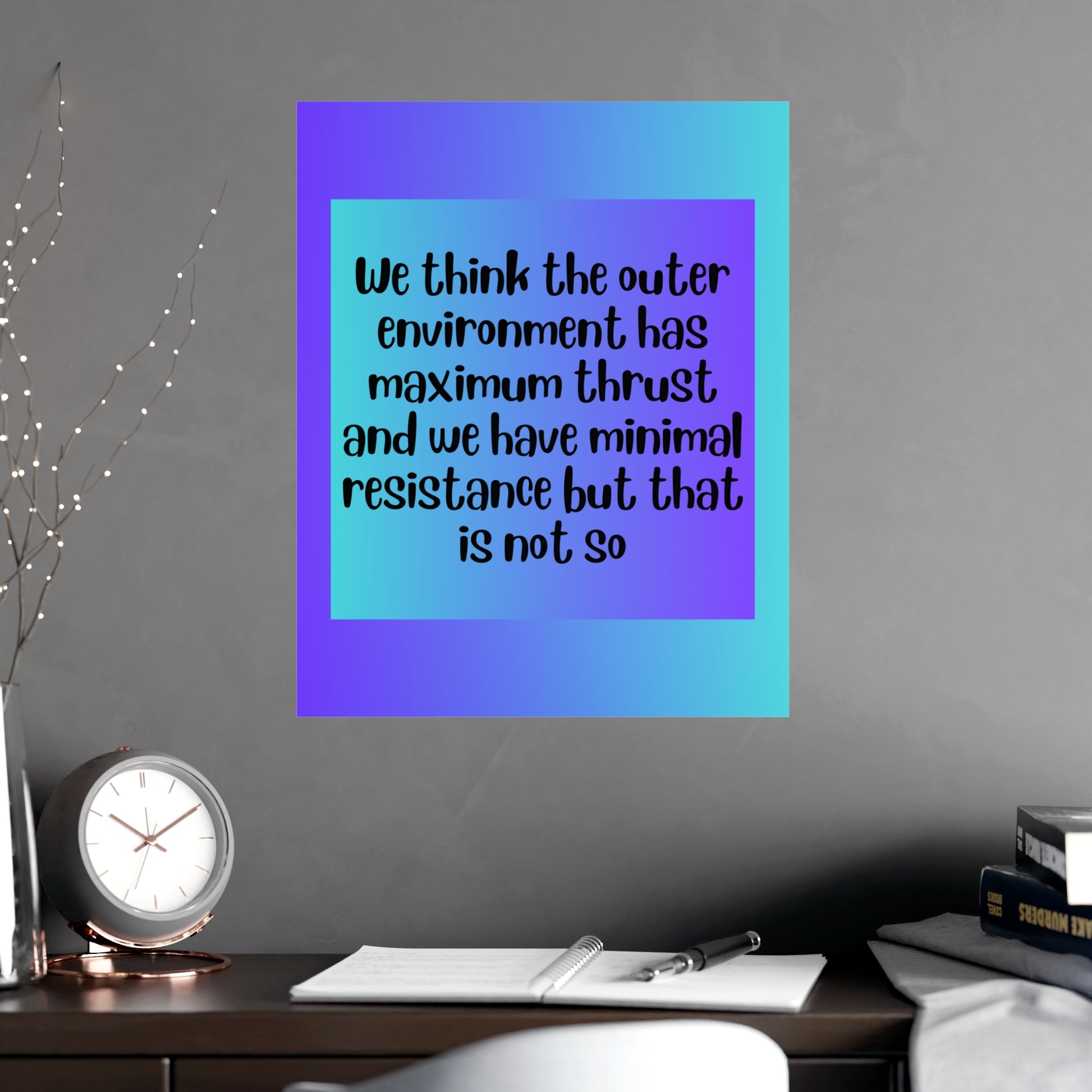 Inspirational Quote Poster: We Think The