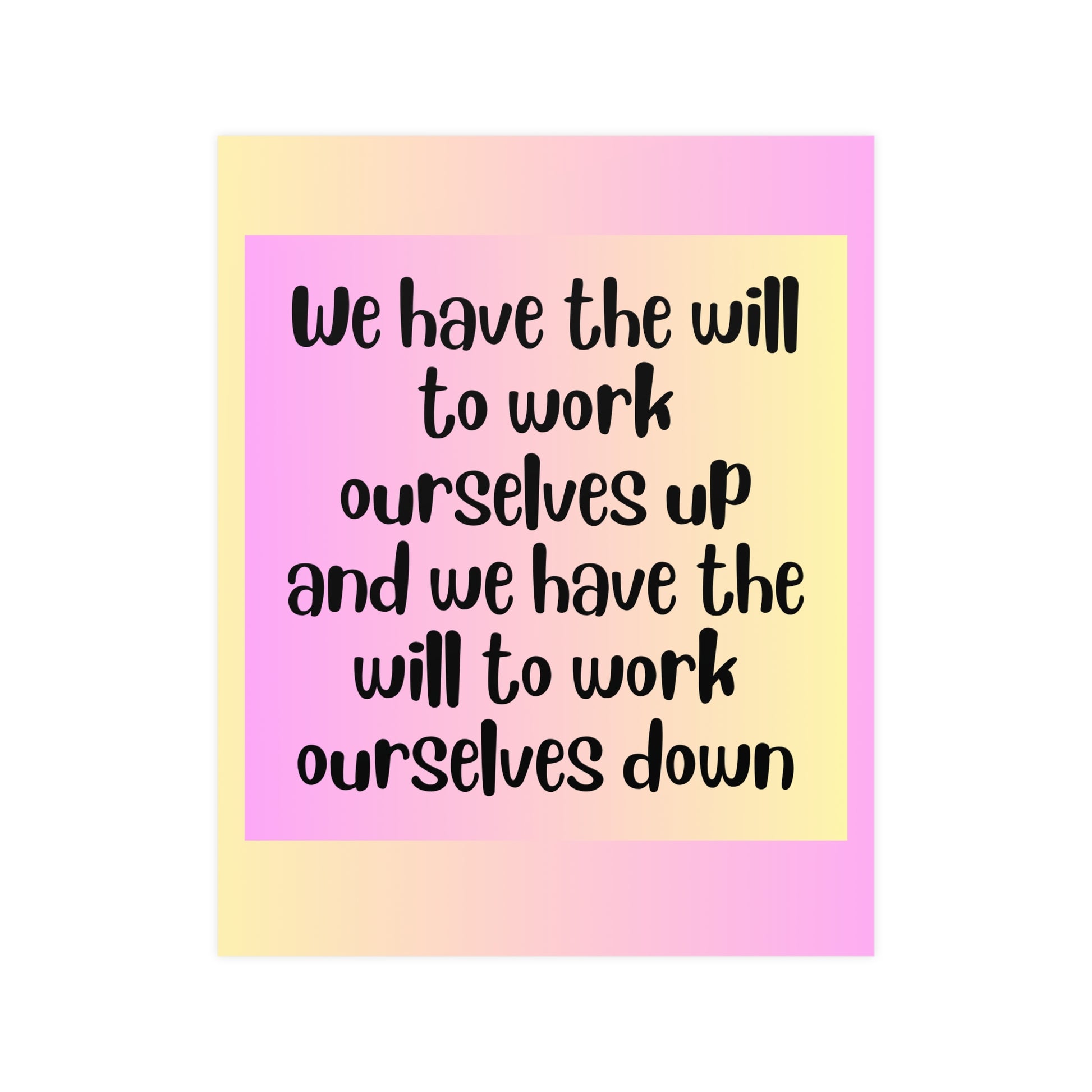 Inspirational Quote Poster: We Have The Will