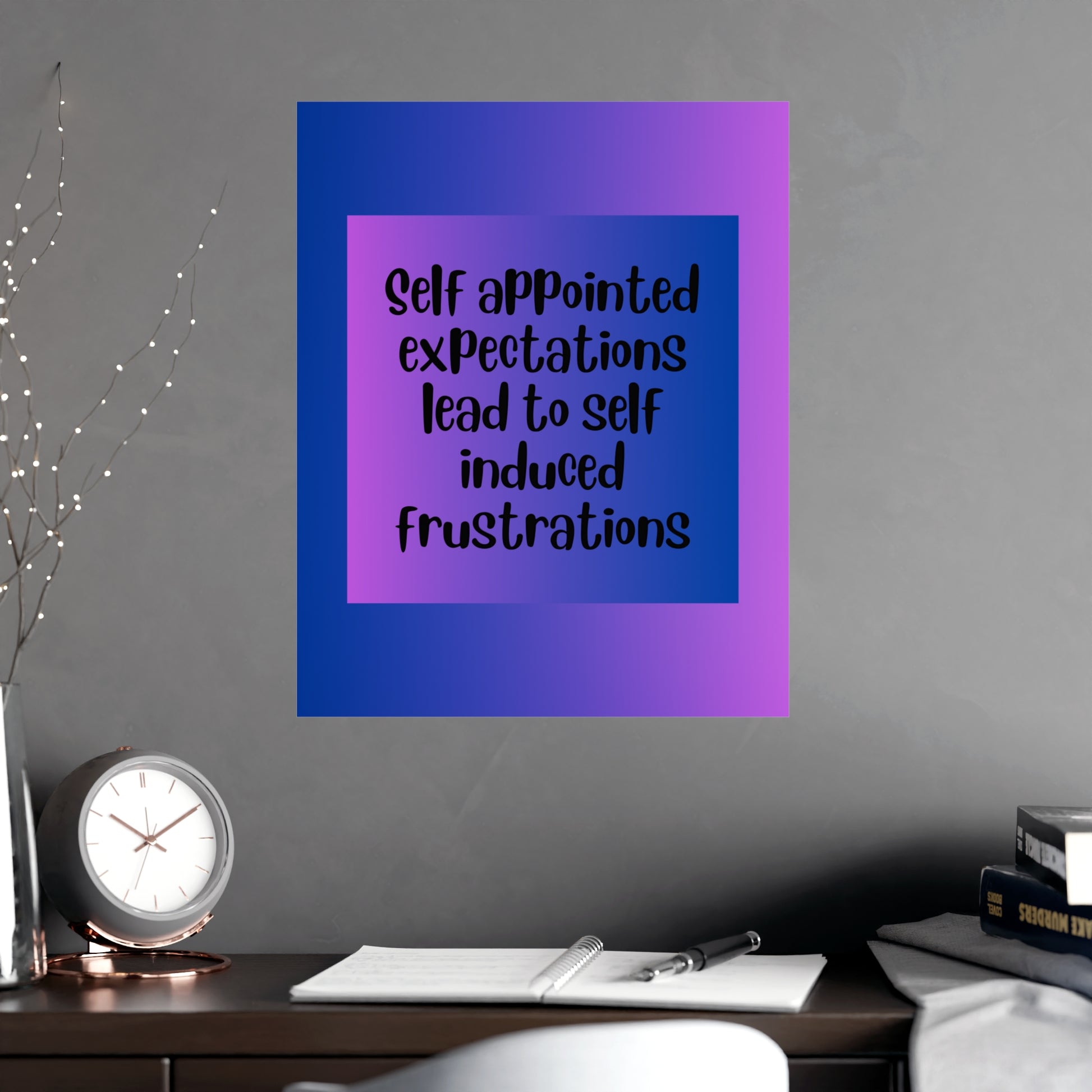 Inspirational Quote Poster: Self Appointed Expectations
