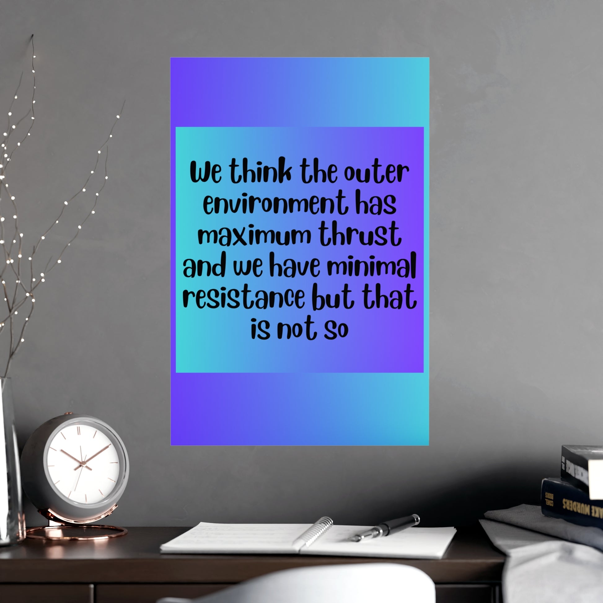 Inspirational Quote Poster: We Think The