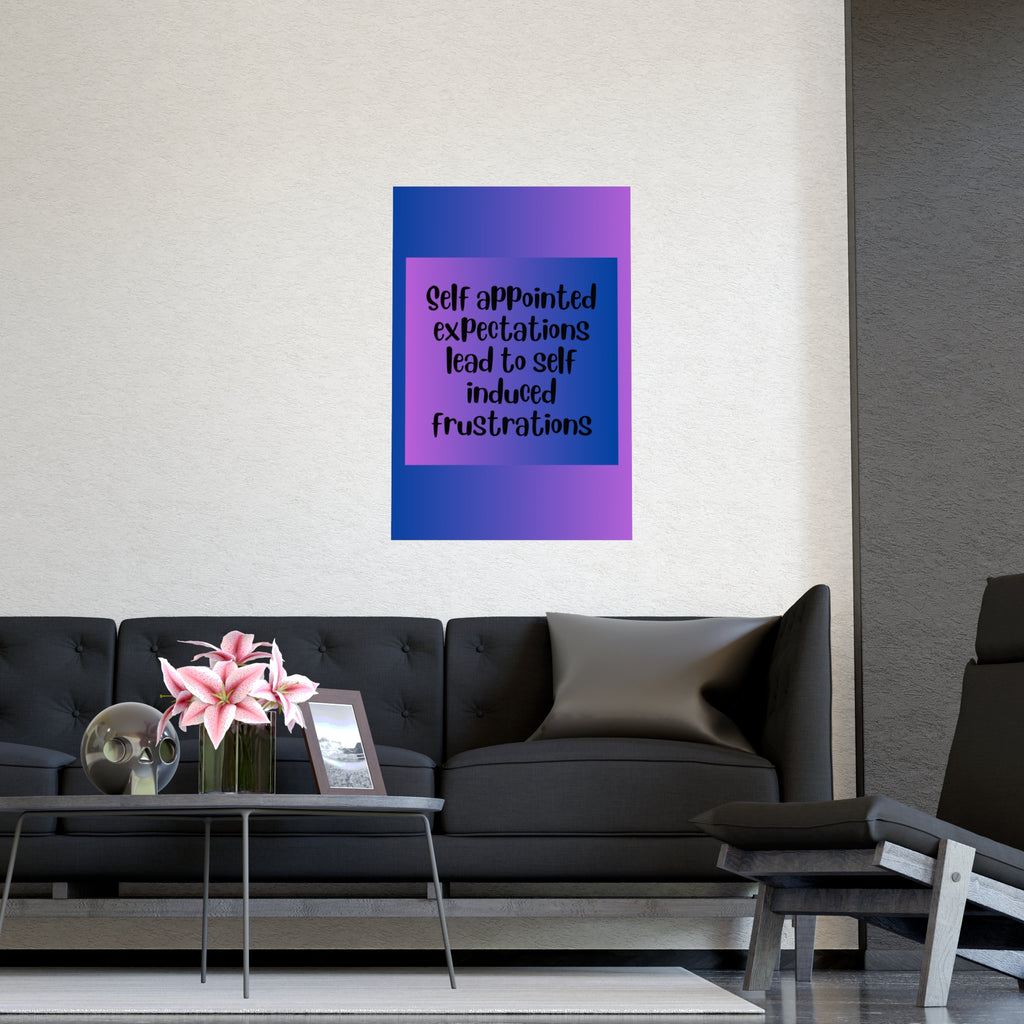 Inspirational Quote Poster: Self Appointed Expectations