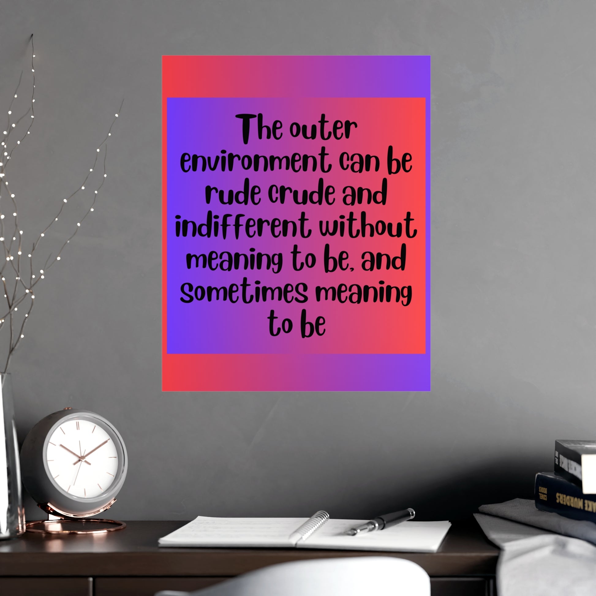 Inspirational Quote Poster: The Outer Environment