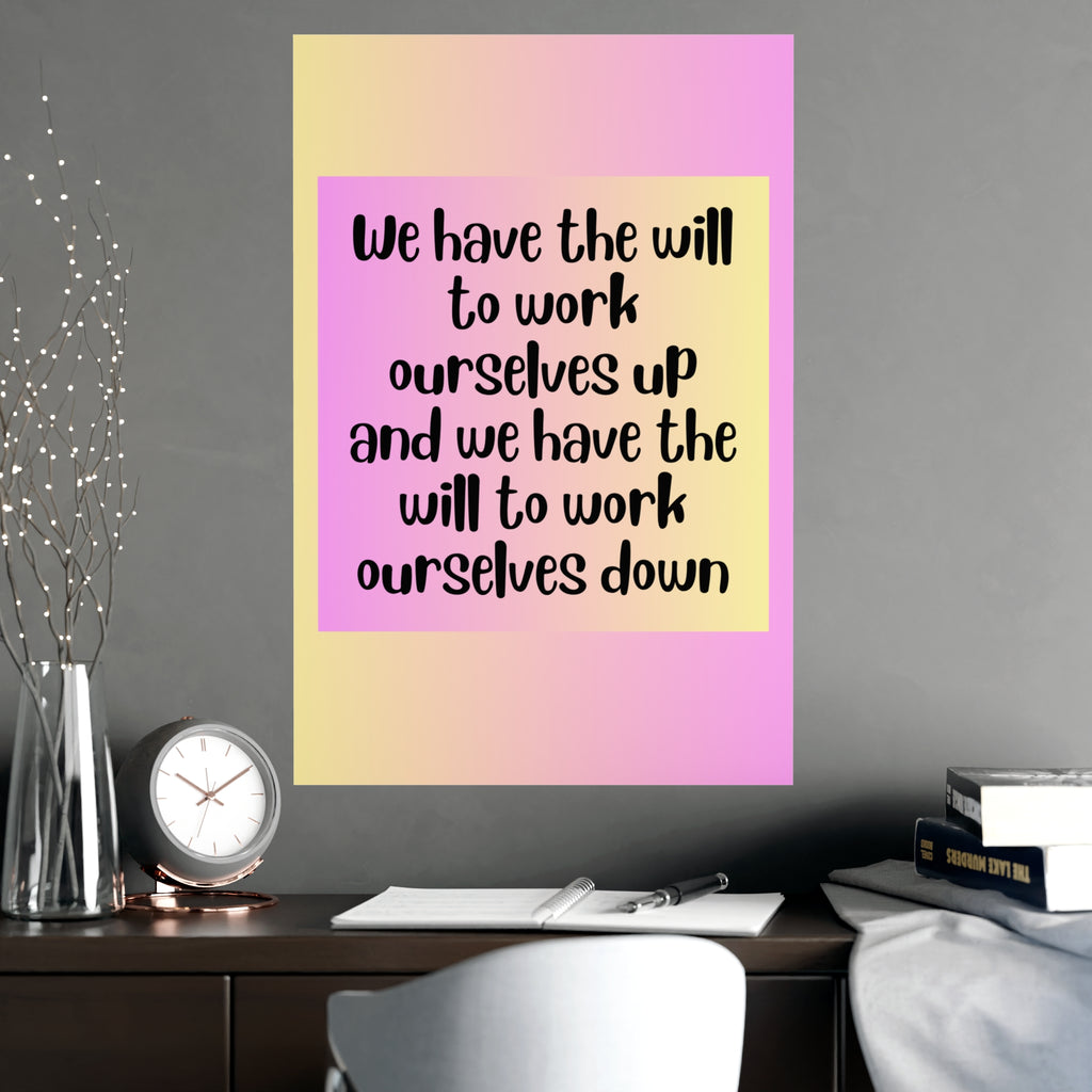 Inspirational Quote Poster: We Have The Will