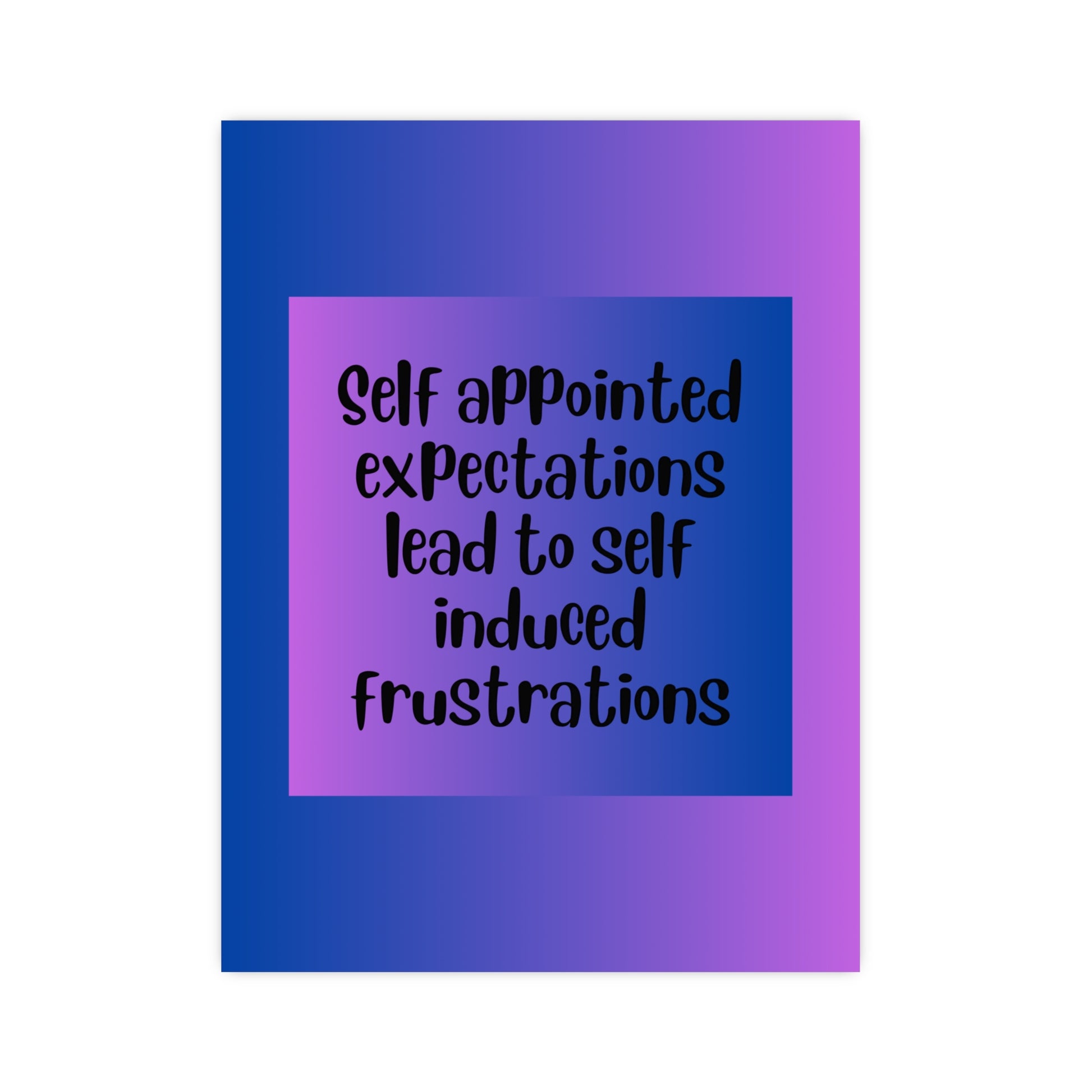 Inspirational Quote Poster: Self Appointed Expectations