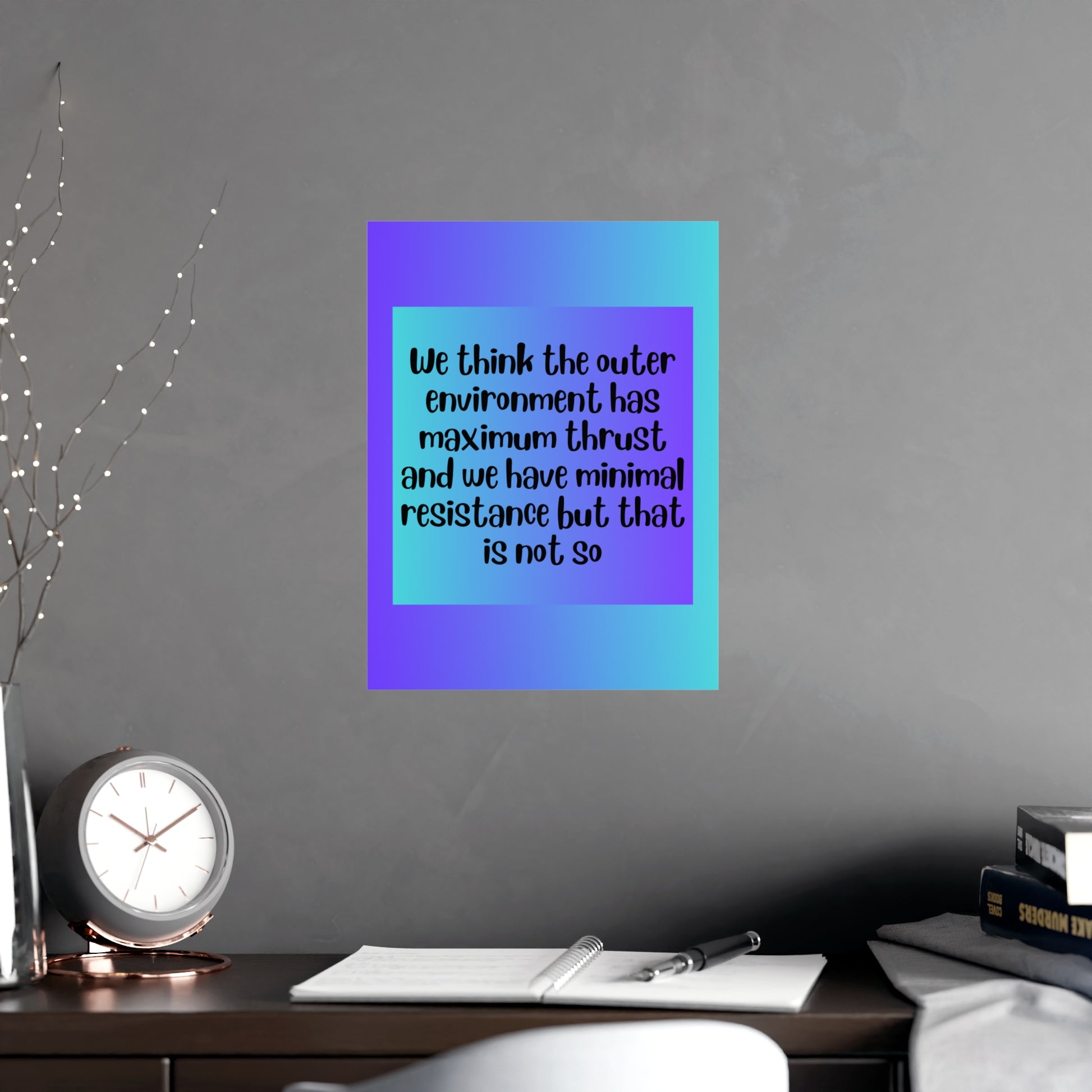 Inspirational Quote Poster: We Think The