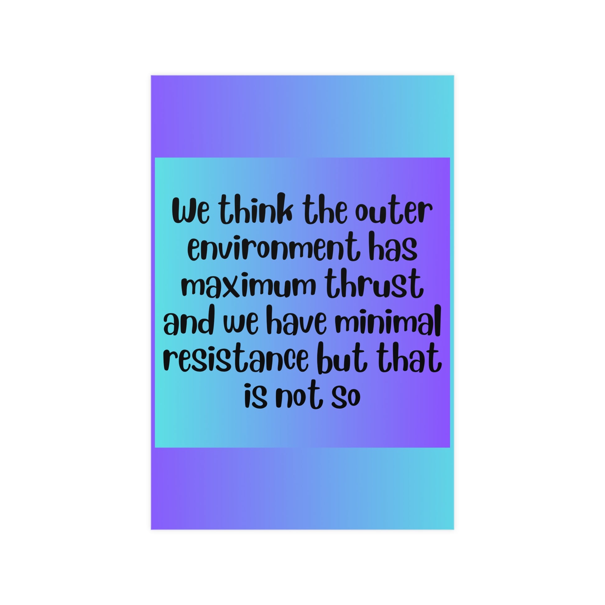 Inspirational Quote Poster: We Think The