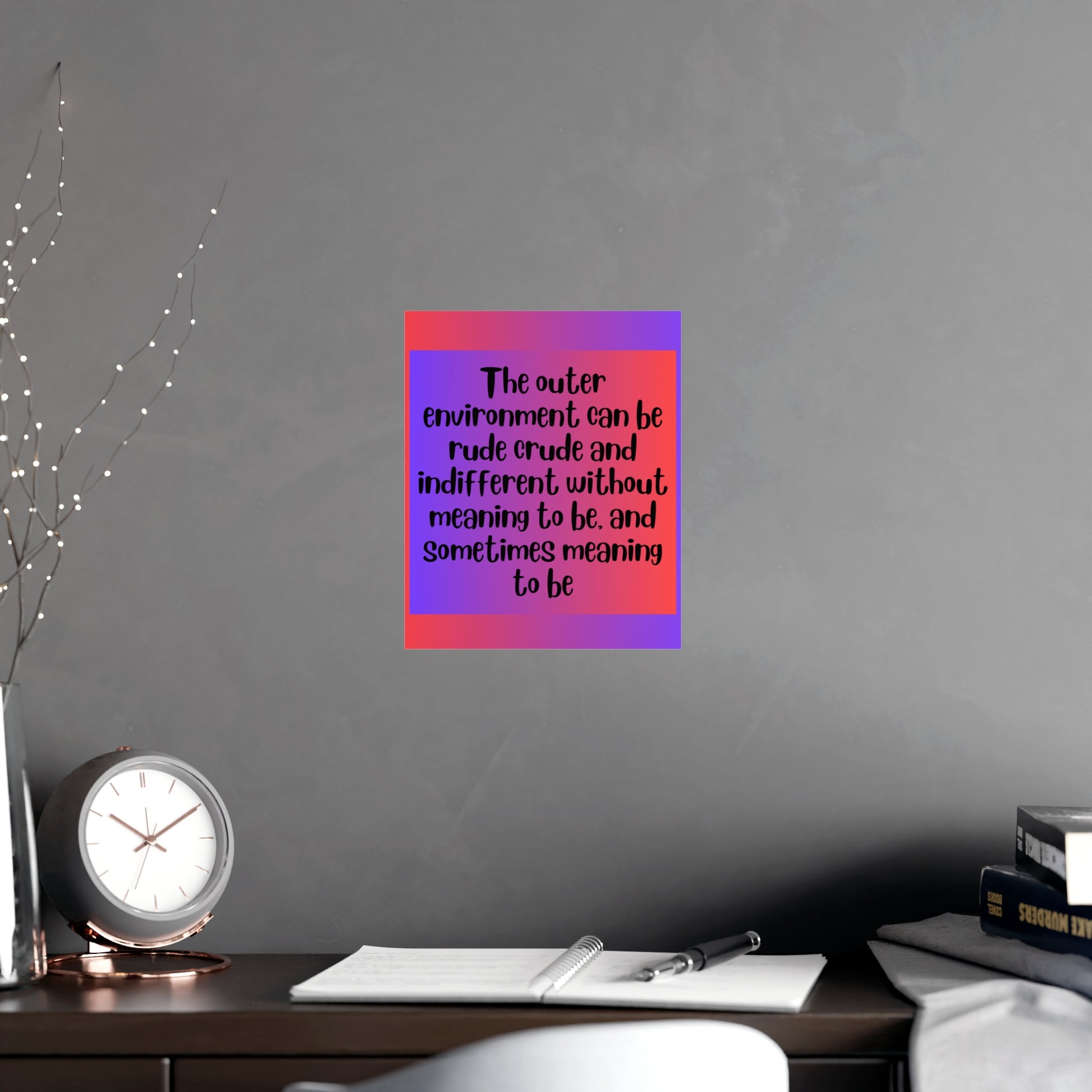 Inspirational Quote Poster: The Outer Environment