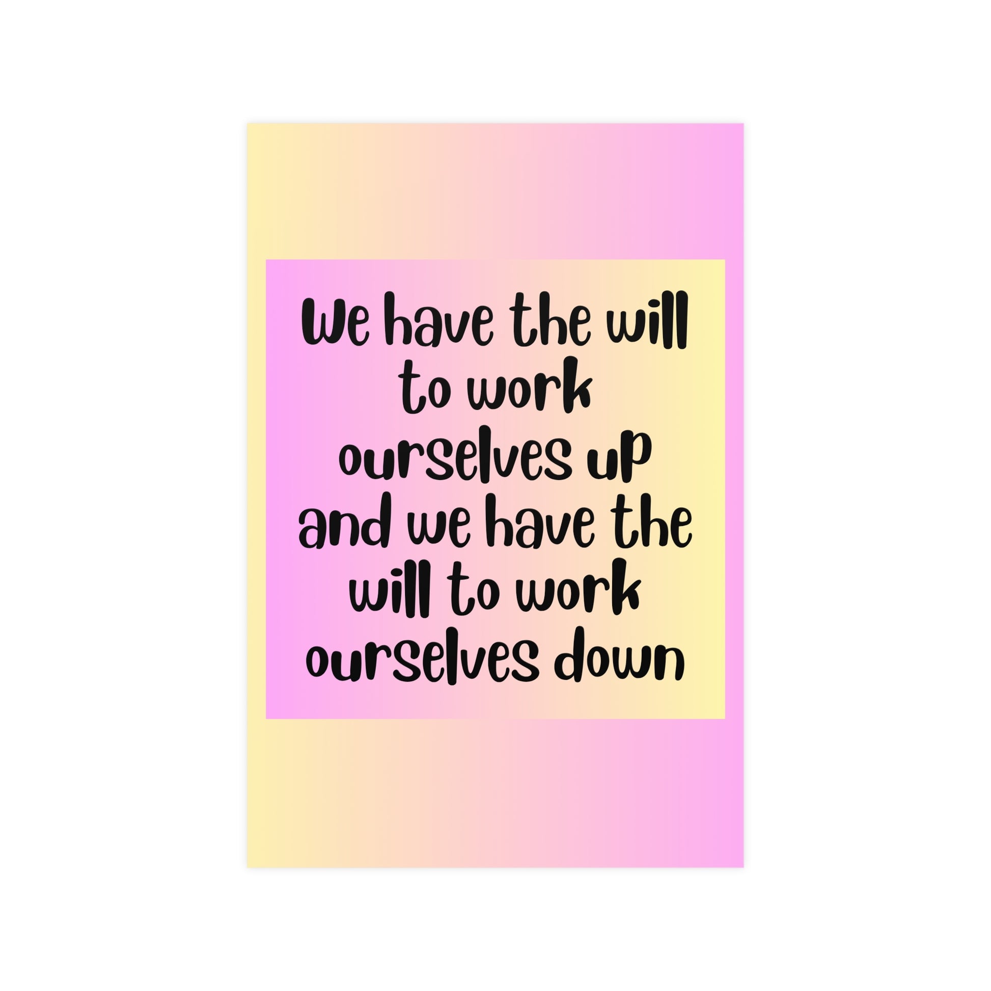 Inspirational Quote Poster: We Have The Will