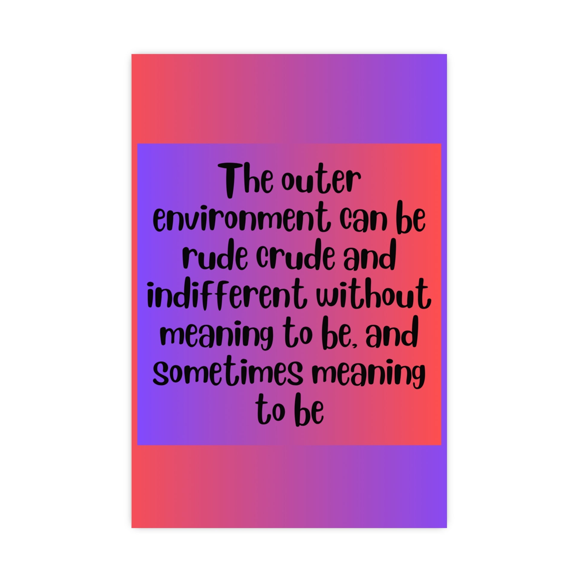 Inspirational Quote Poster: The Outer Environment