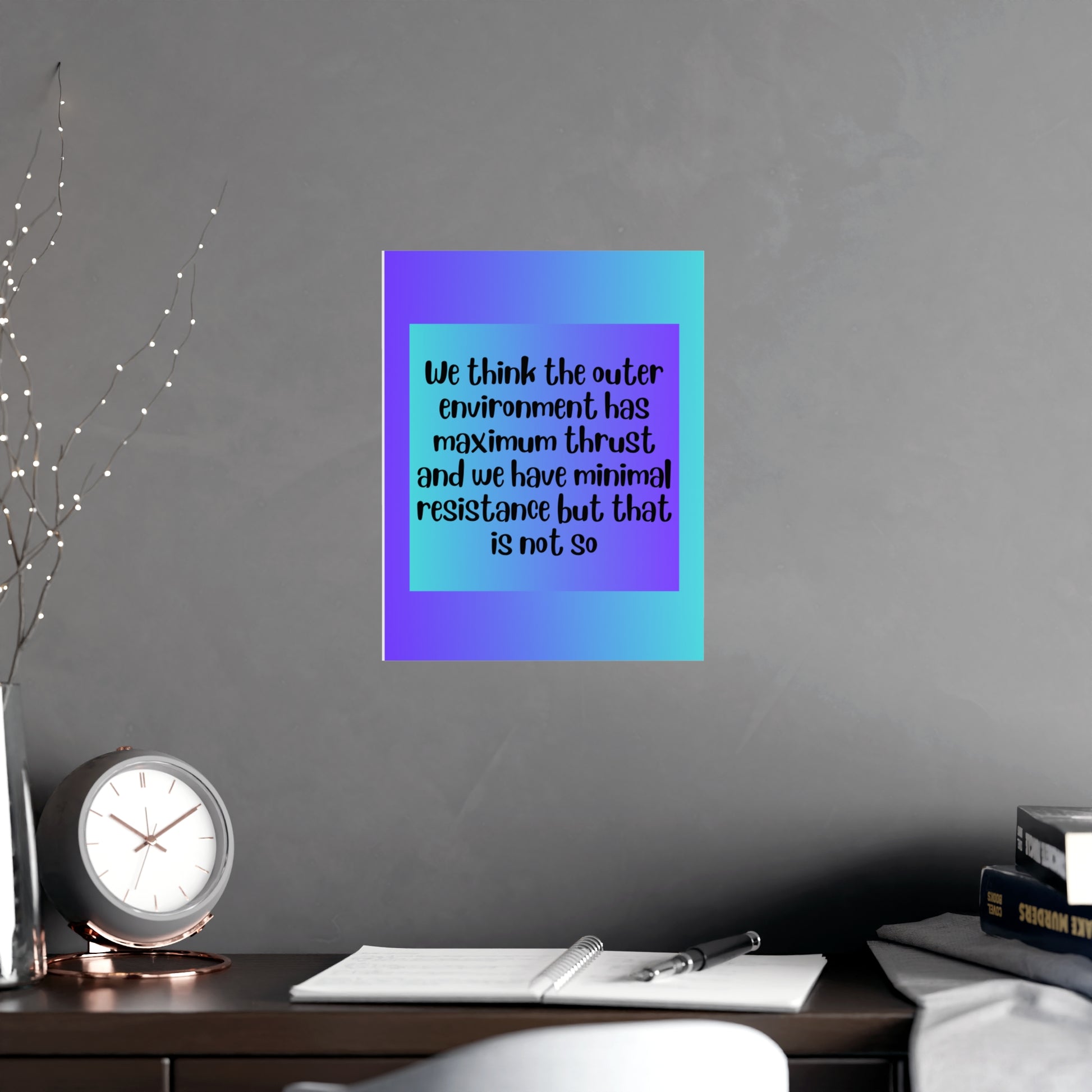 Inspirational Quote Poster: We Think The