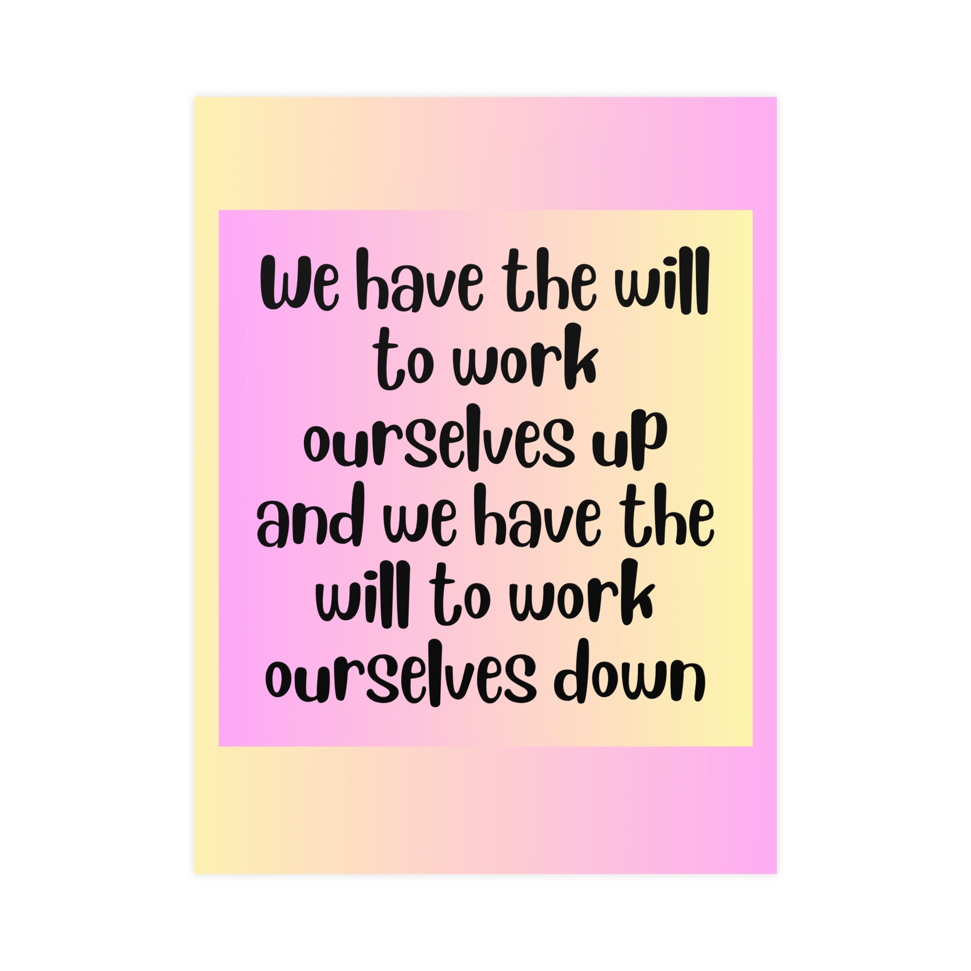 Inspirational Quote Poster: We Have The Will