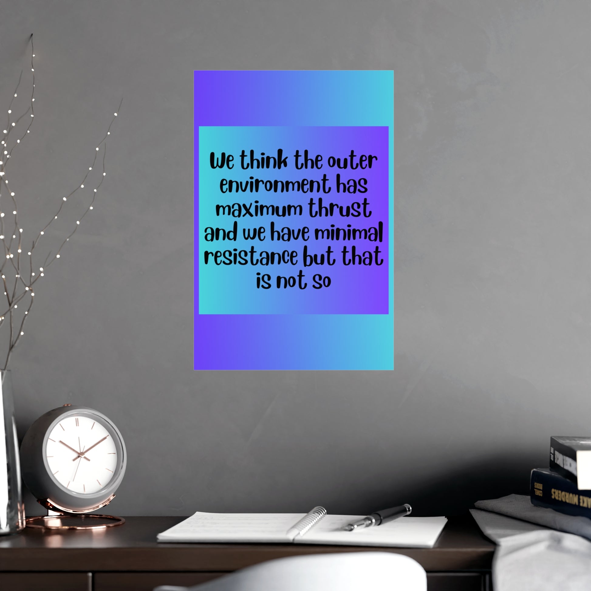 Inspirational Quote Poster: We Think The
