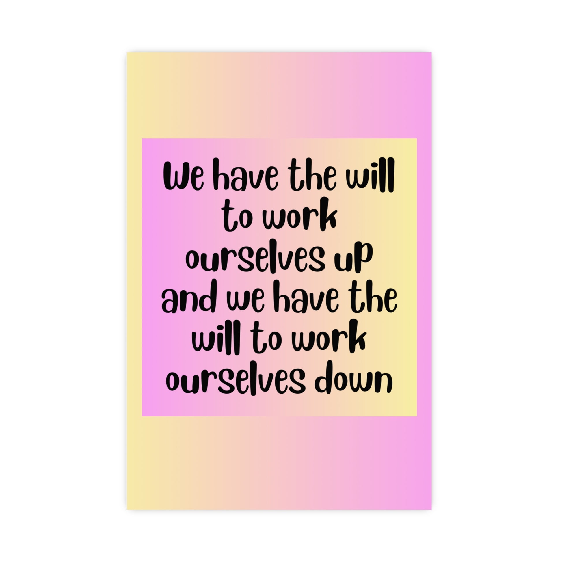 Inspirational Quote Poster: We Have The Will