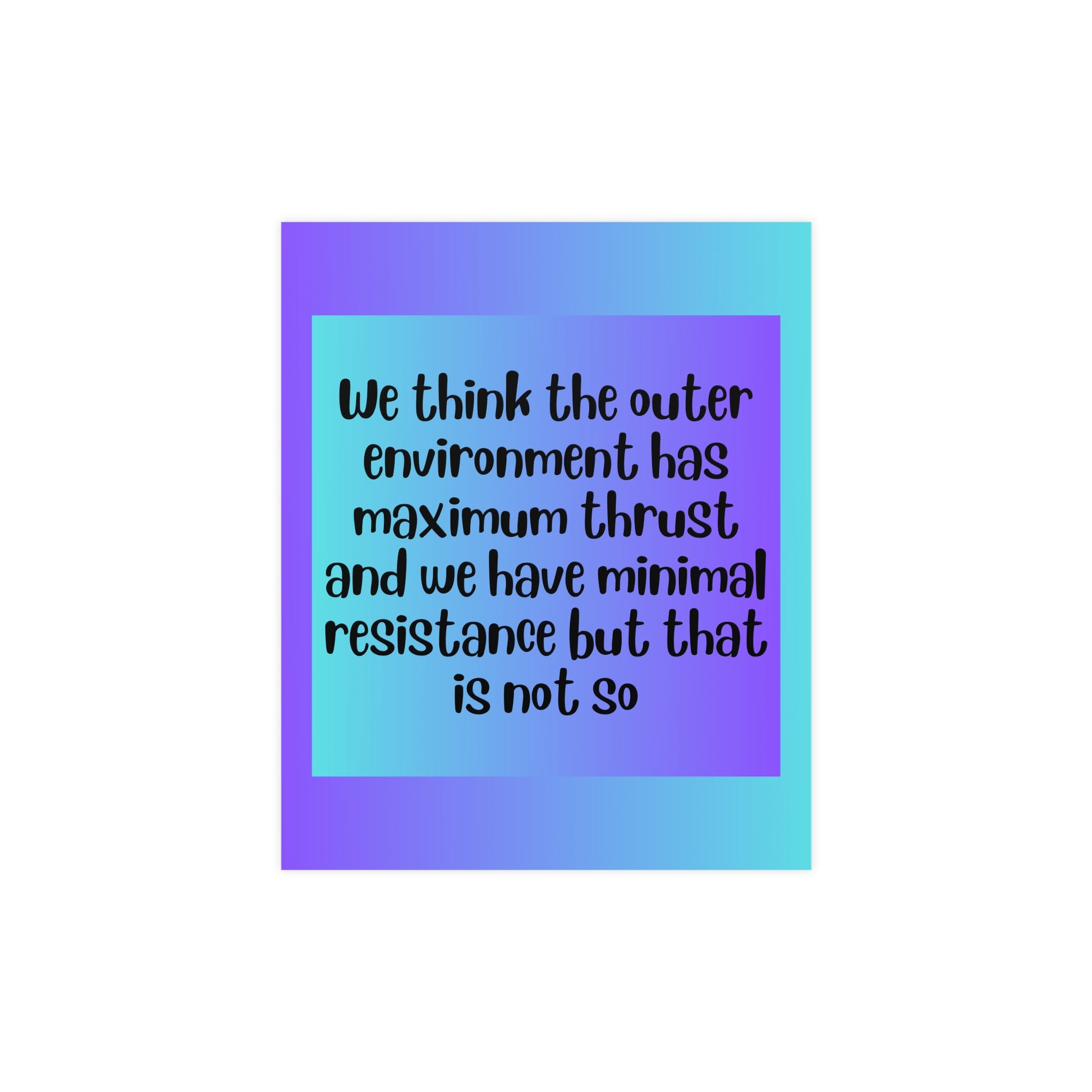 Inspirational Quote Poster: We Think The