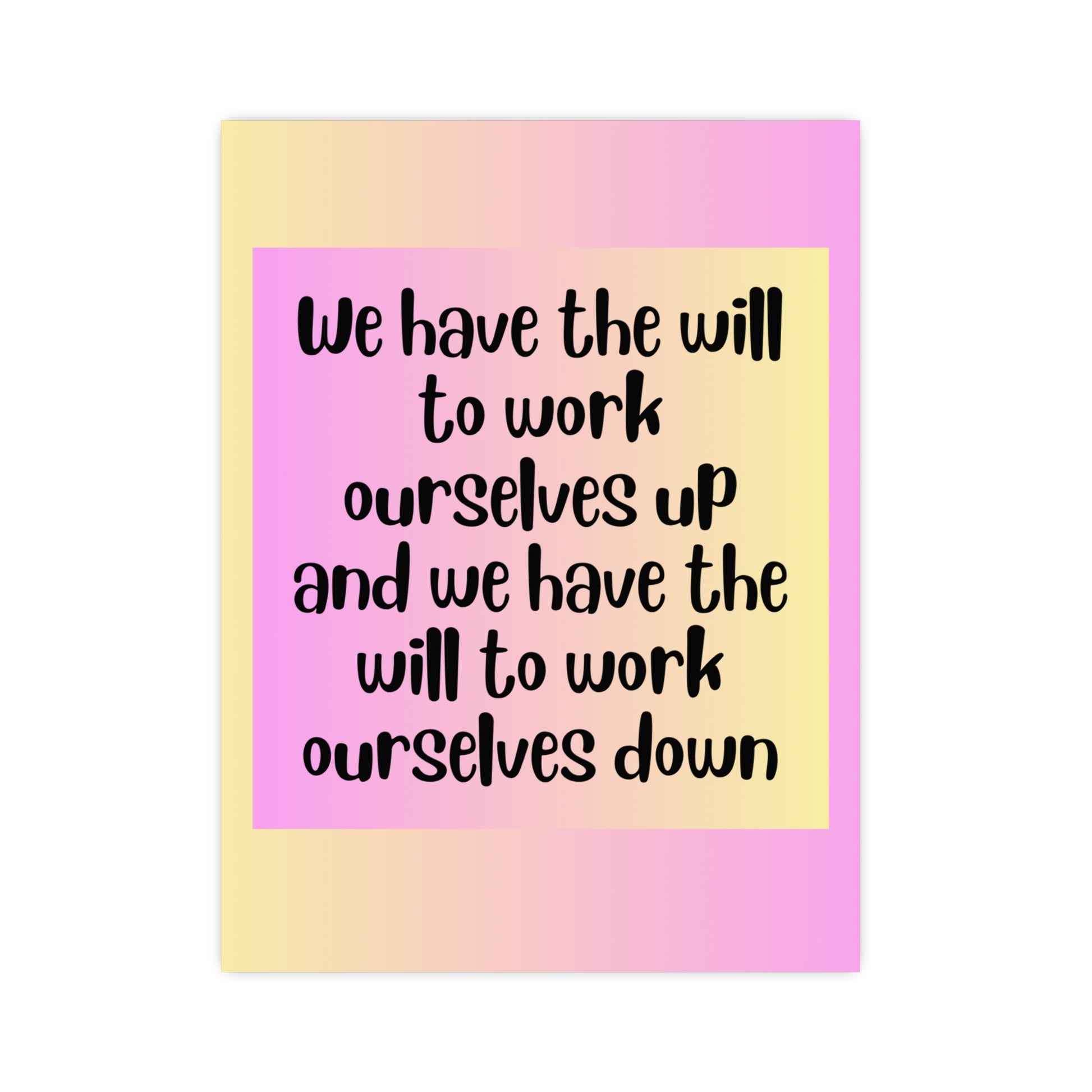 Inspirational Quote Poster: We Have The Will