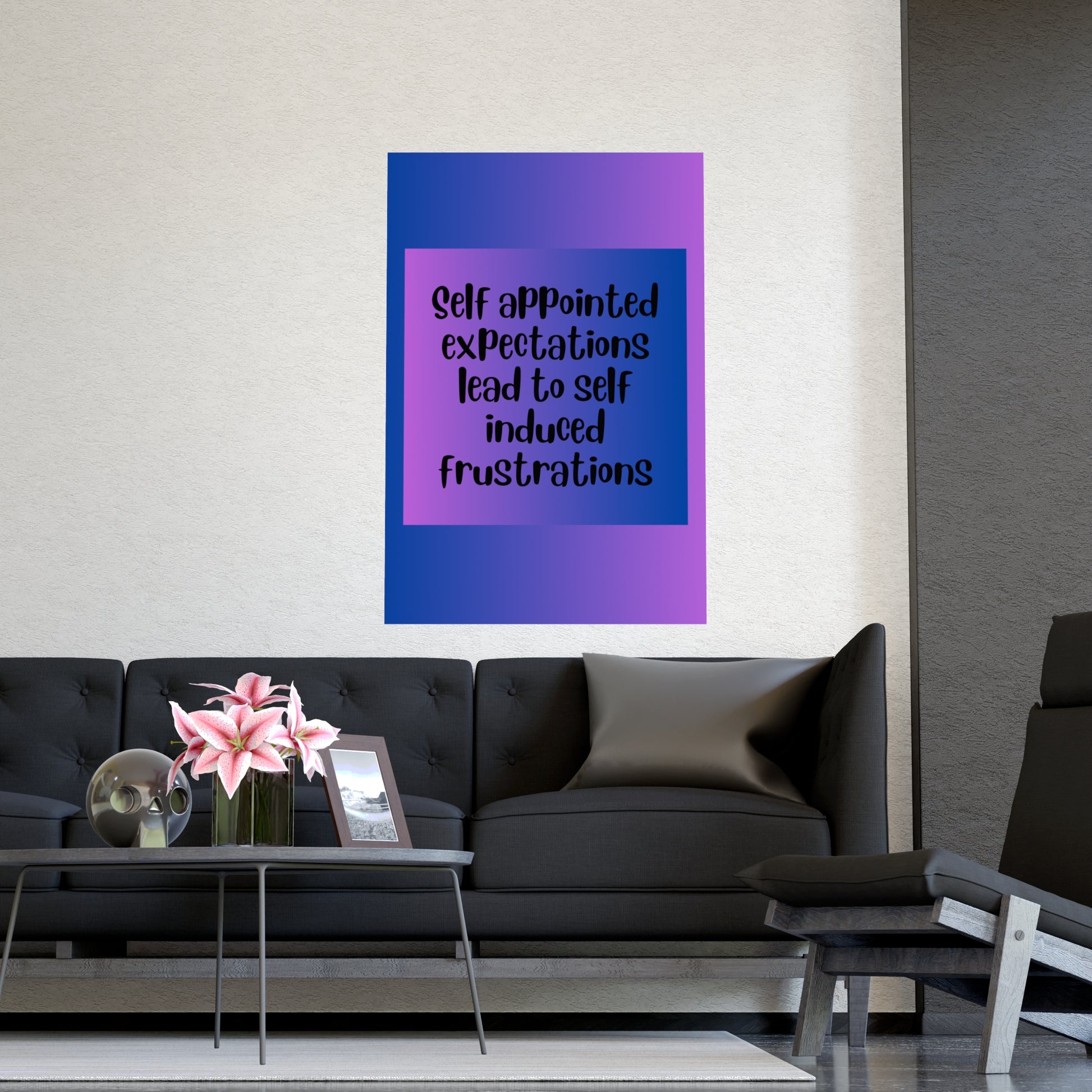 Inspirational Quote Poster: Self Appointed Expectations
