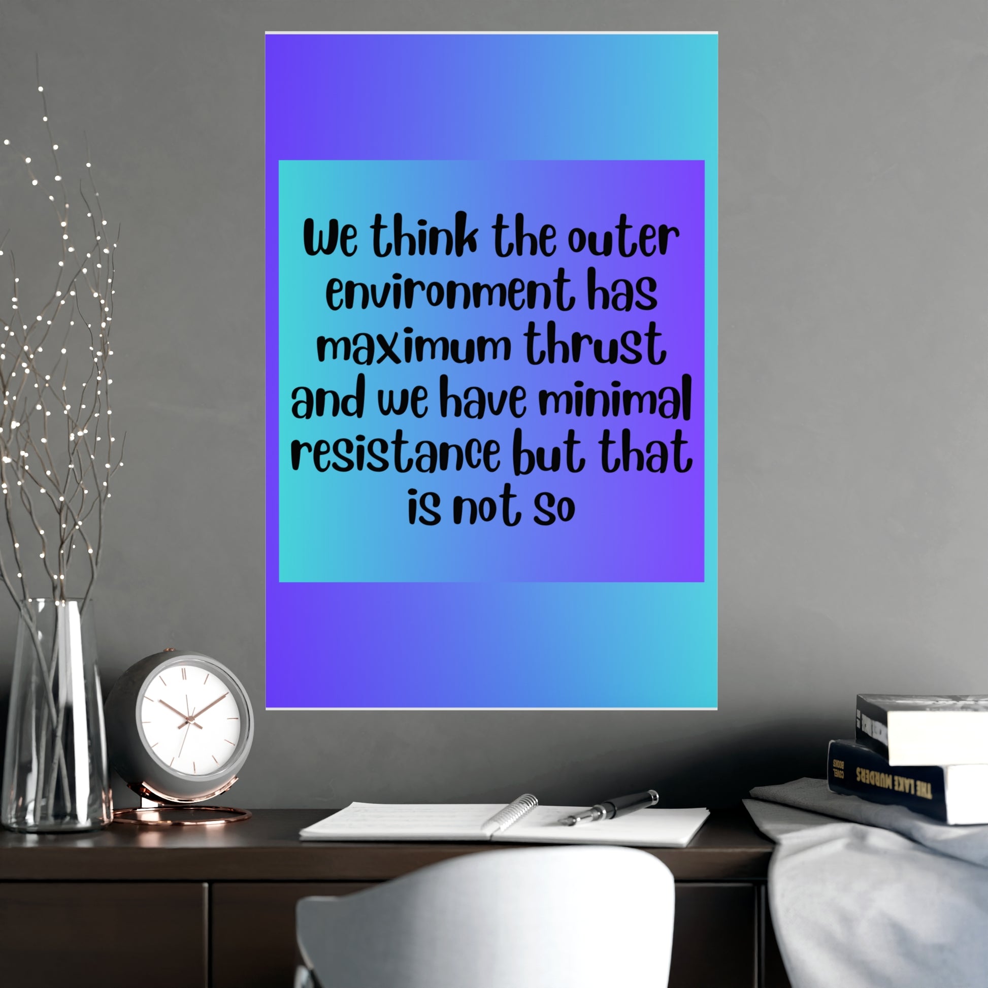 Inspirational Quote Poster: We Think The