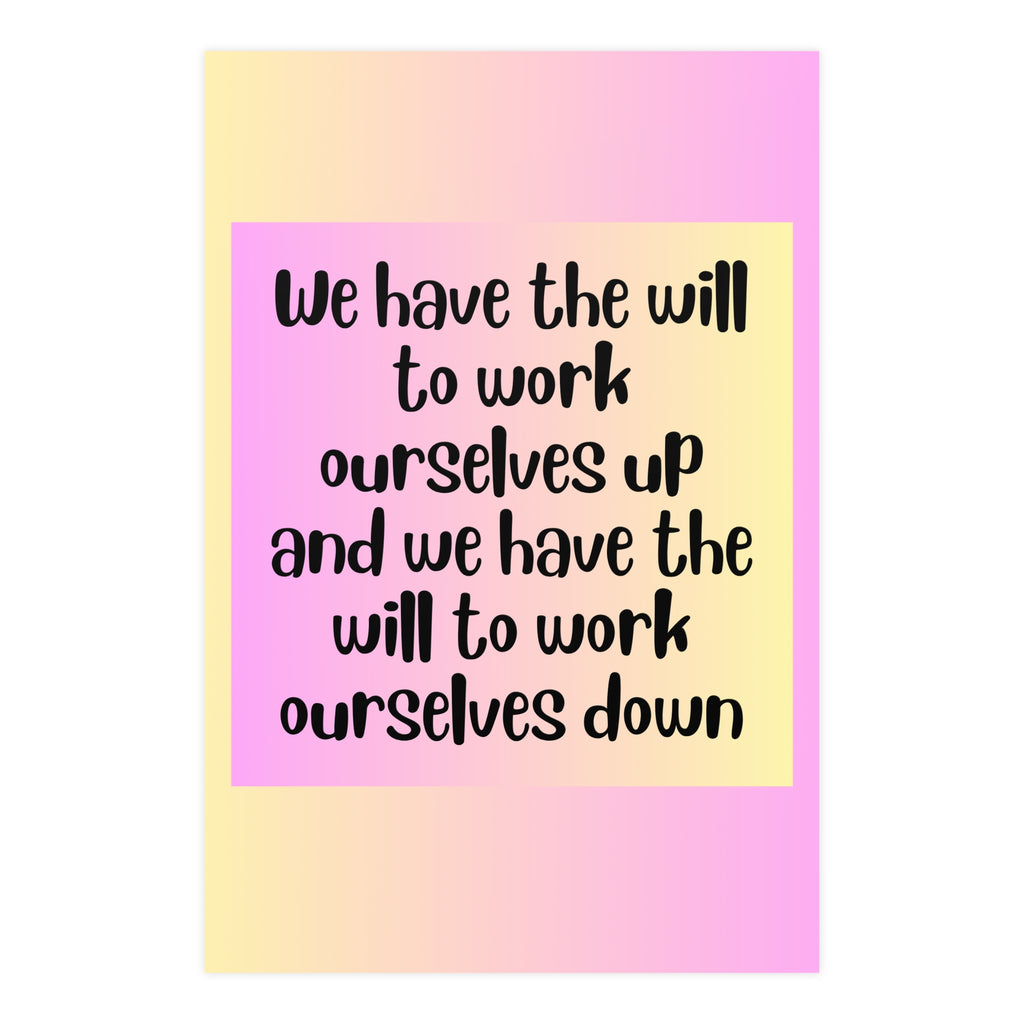 Inspirational Quote Poster: We Have The Will