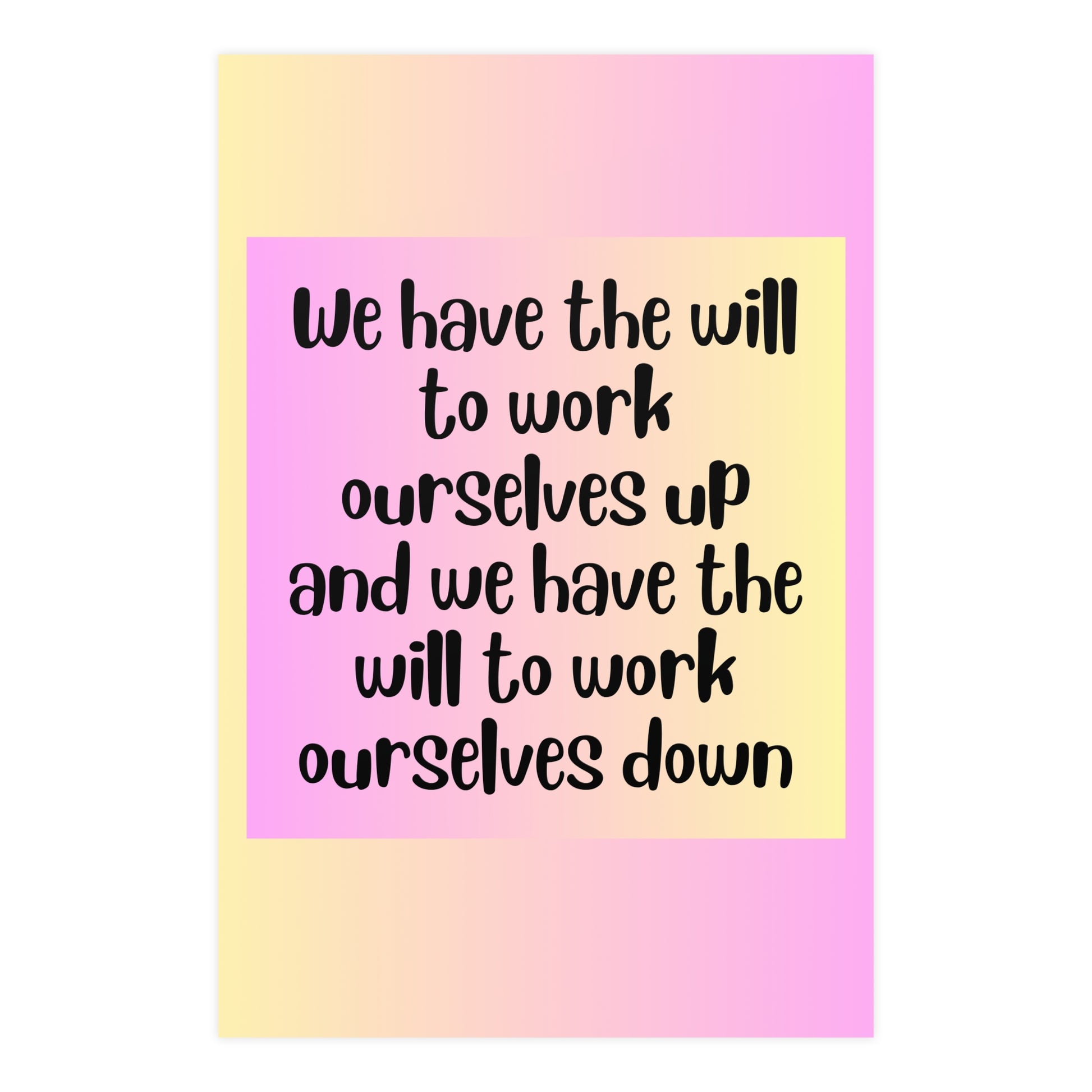 Inspirational Quote Poster: We Have The Will