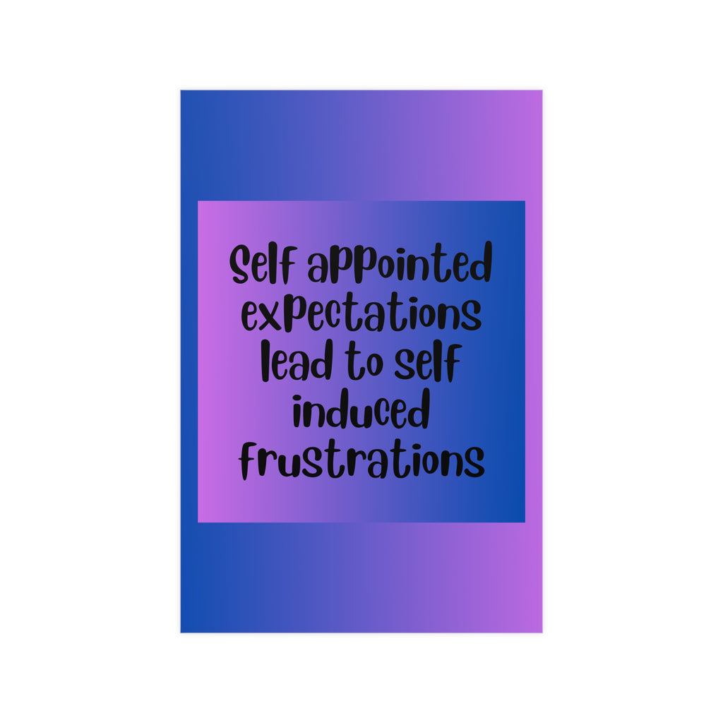 Inspirational Quote Poster: Self Appointed Expectations
