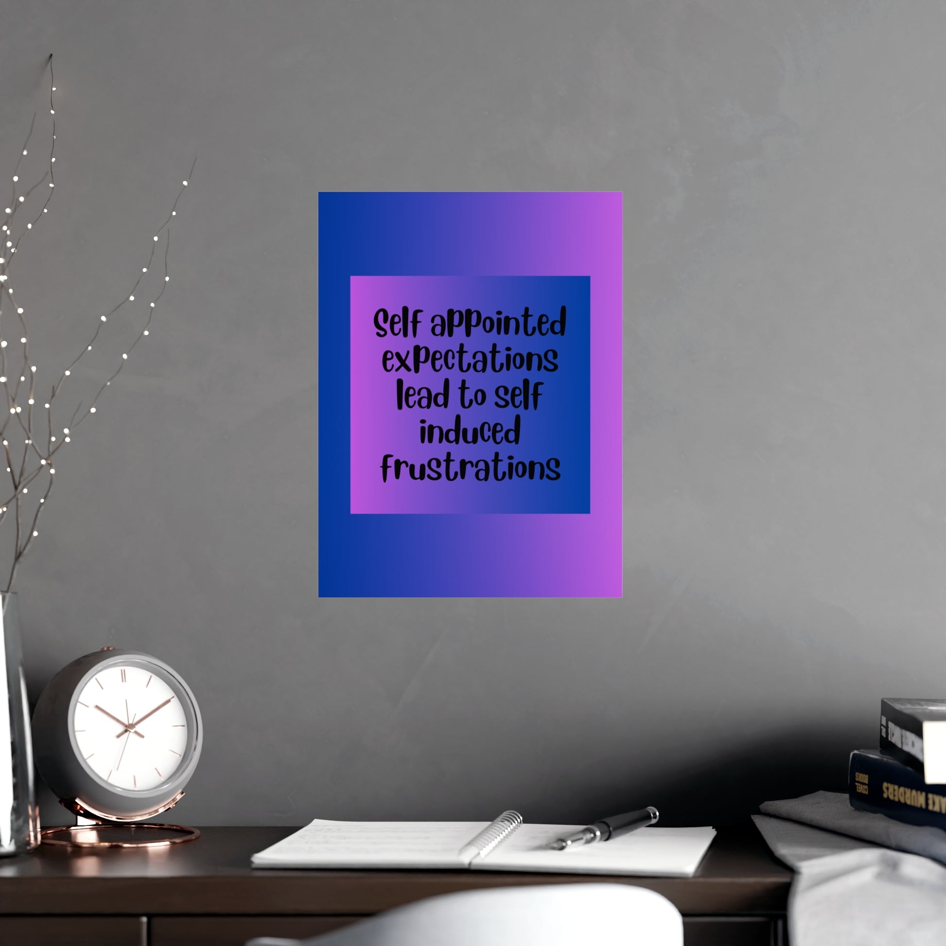 Inspirational Quote Poster: Self Appointed Expectations