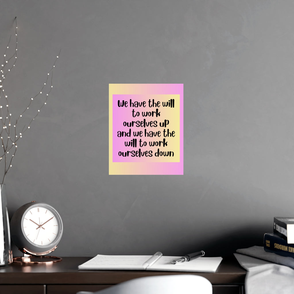 Inspirational Quote Poster: We Have The Will