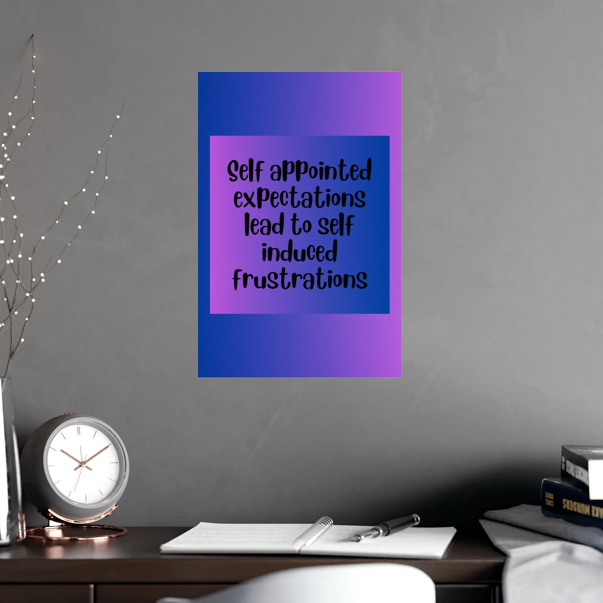 Inspirational Quote Poster: Self Appointed Expectations