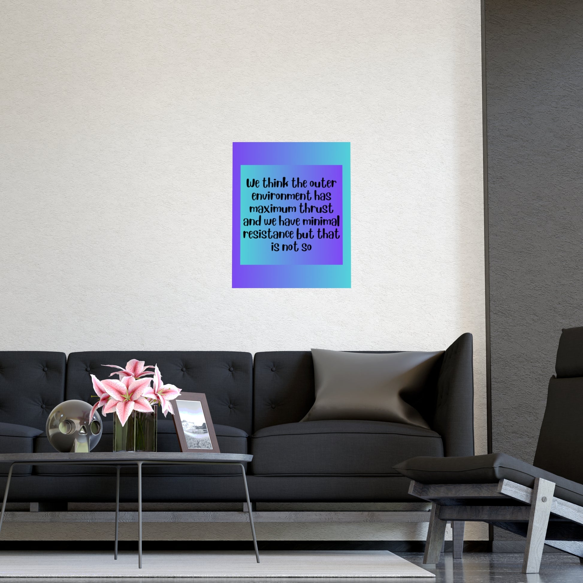 Inspirational Quote Poster: We Think The