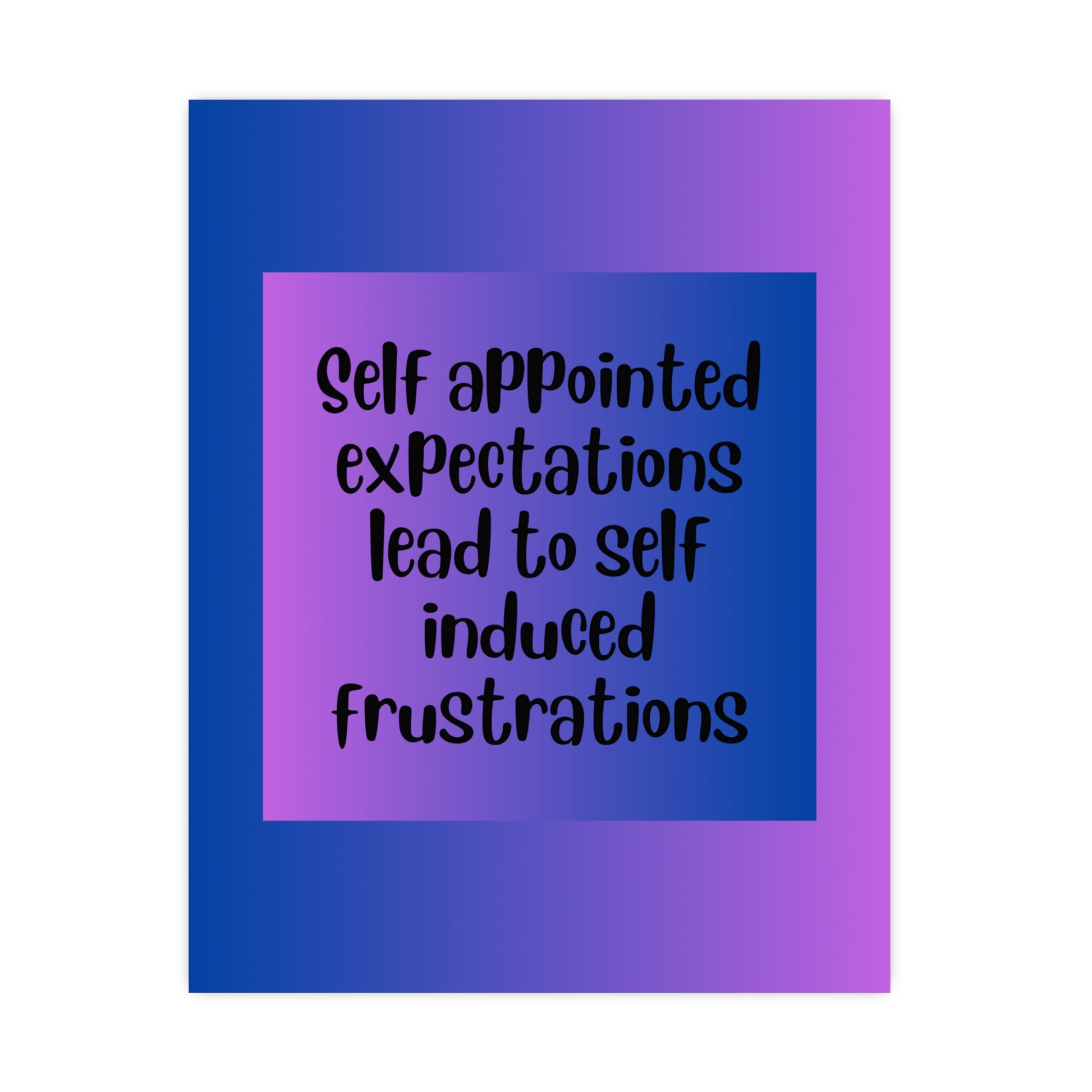Inspirational Quote Poster: Self Appointed Expectations