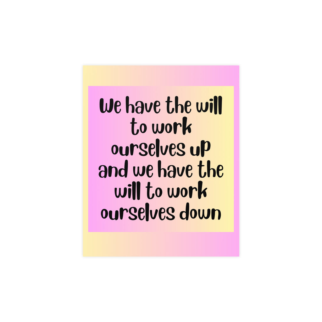 Inspirational Quote Poster: We Have The Will
