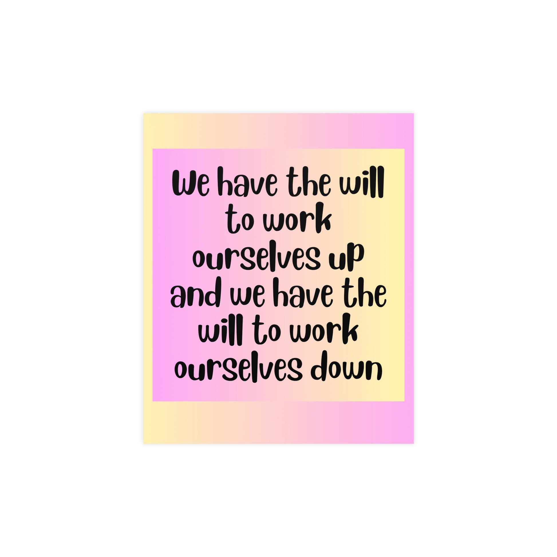 Inspirational Quote Poster: We Have The Will