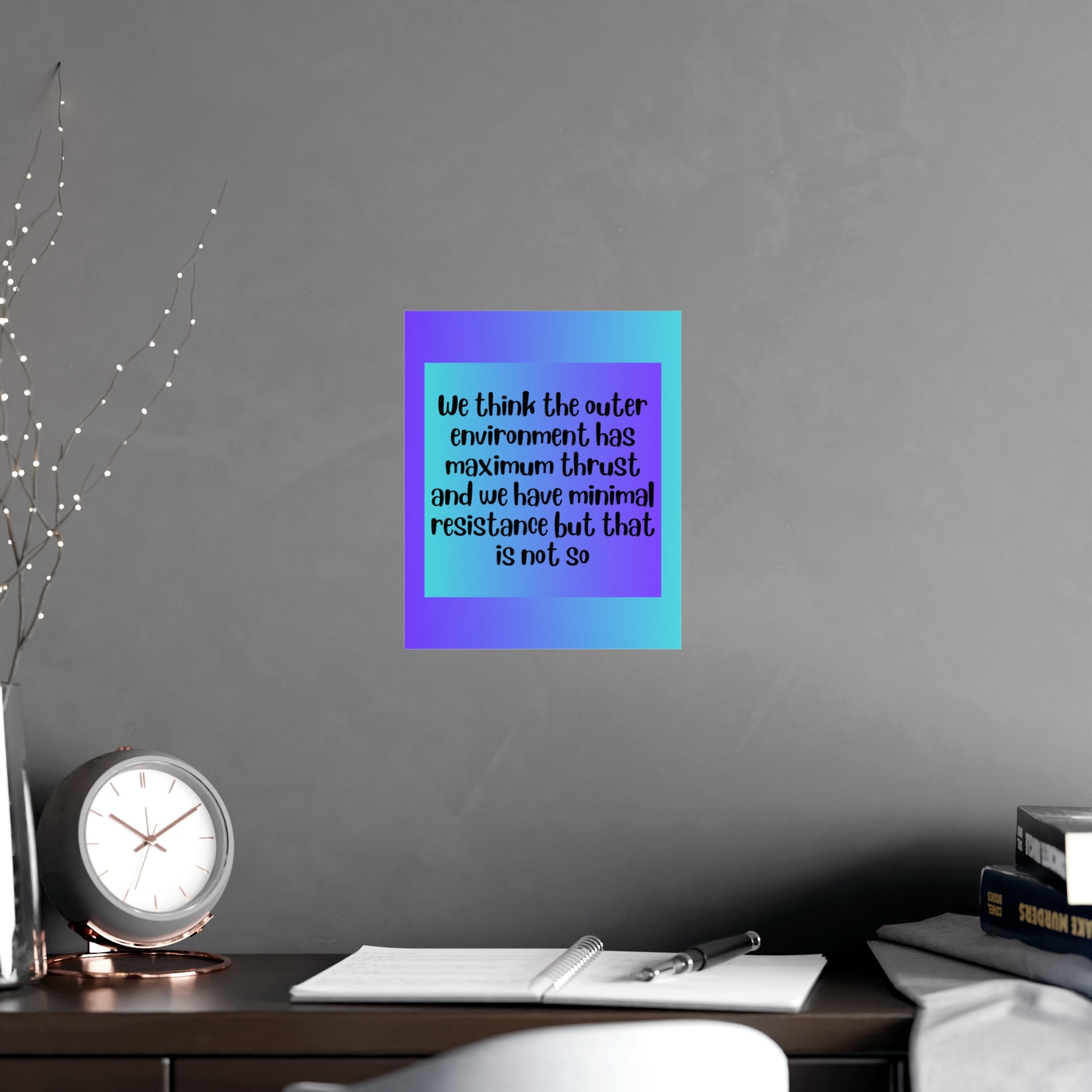 Inspirational Quote Poster: We Think The