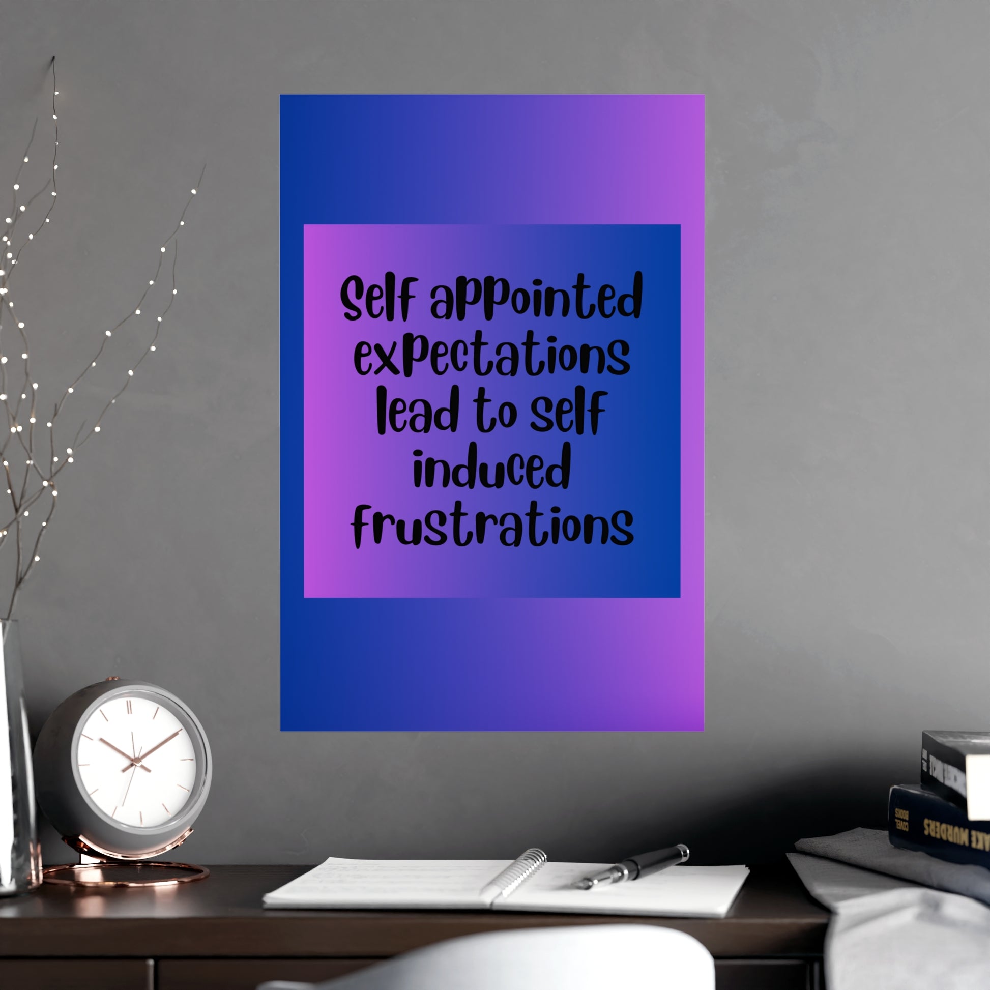 Inspirational Quote Poster: Self Appointed Expectations