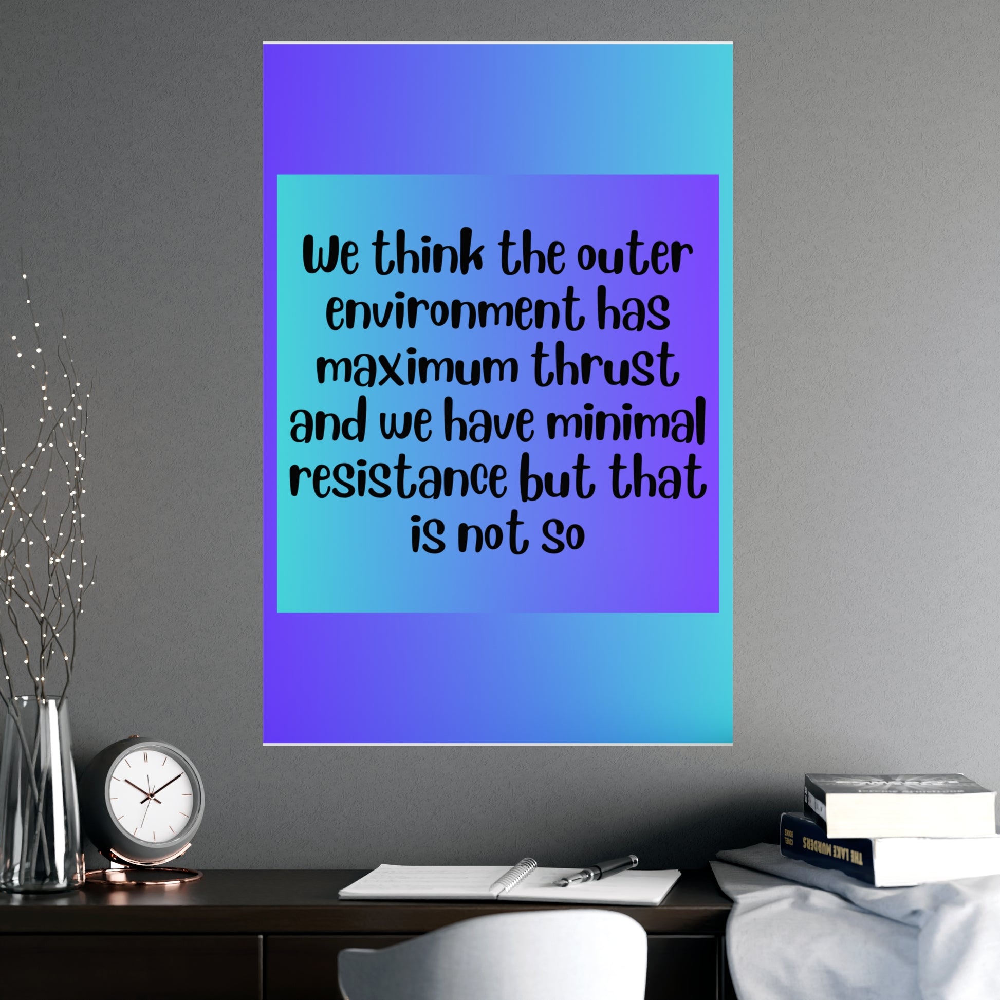 Inspirational Quote Poster: We Think The
