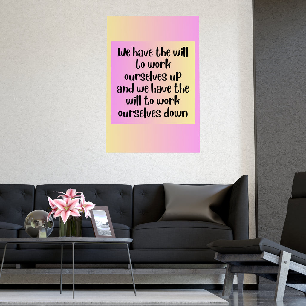 Inspirational Quote Poster: We Have The Will